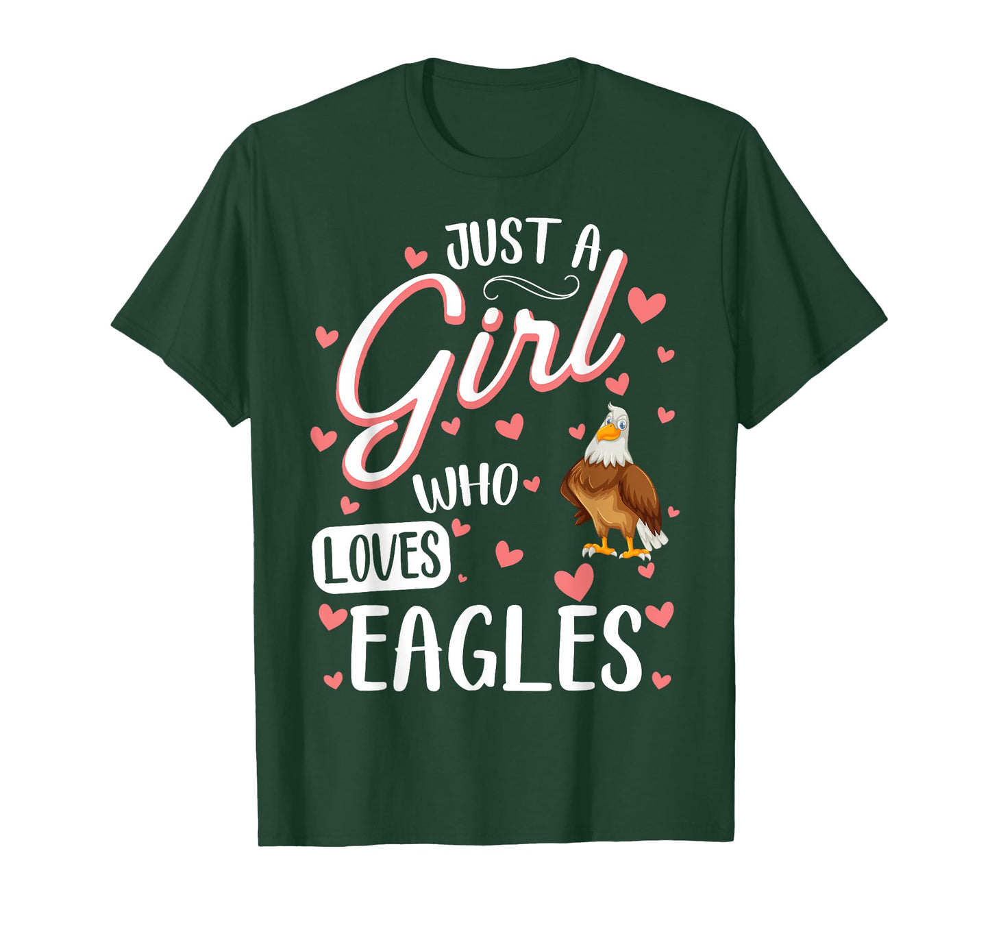 Just A Girl Who Loves Eagles - Funny Eagle Lover T-Shirt