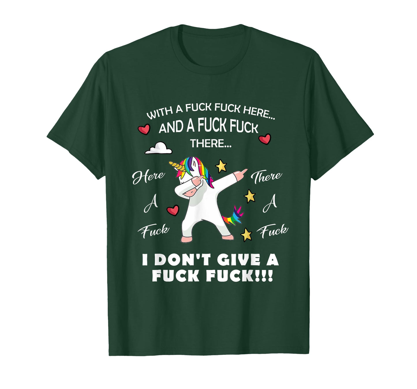 Here A Fuck There A Fuck Funny Dabbing Unicorn T-shirt T-Shirt