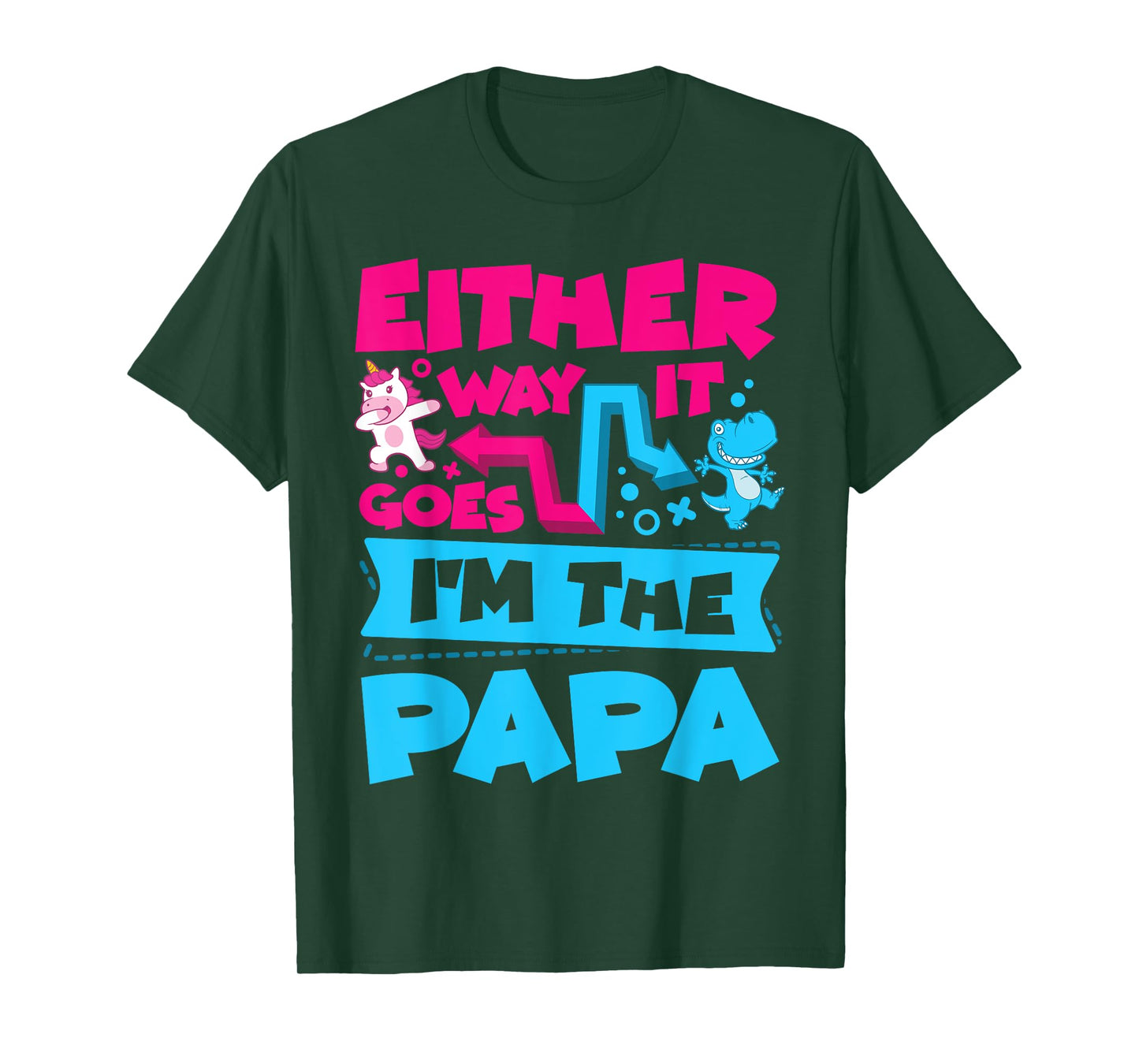 Either Way It Goes I'm The Papa Gender Reveal Announcement T-Shirt