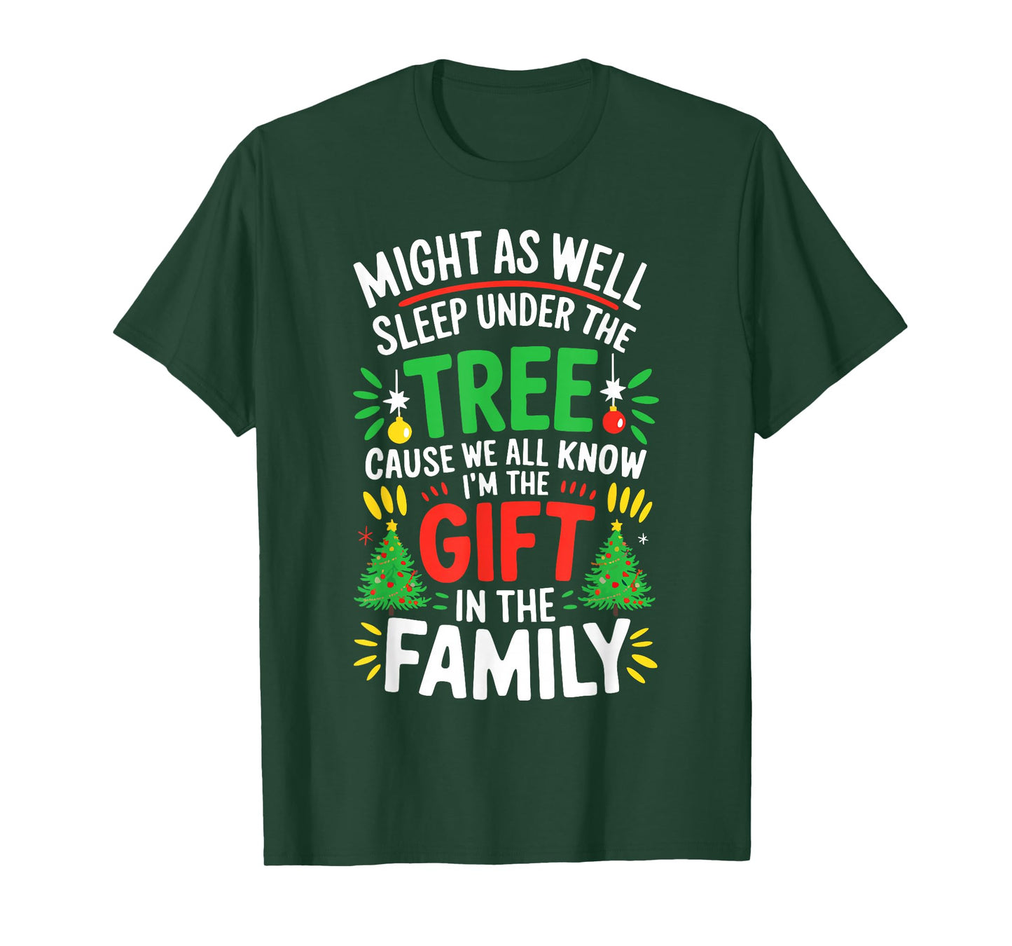 Might As Well Sleep Under The Tree Shirt Christmas Pajamas T-Shirt