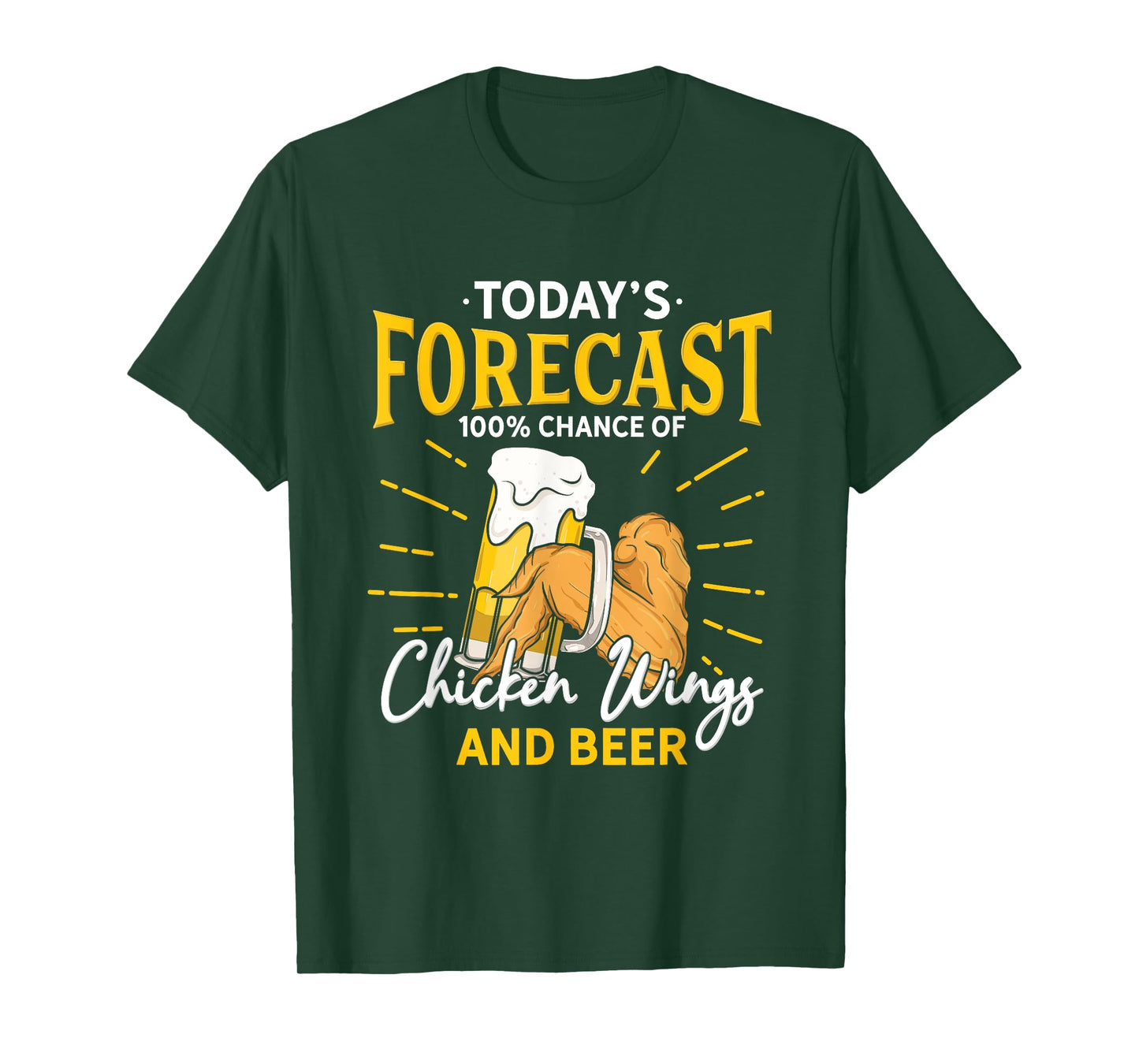 Funny Chicken Wing And Beer Fan - Today Forecast Beer Wings T-Shirt