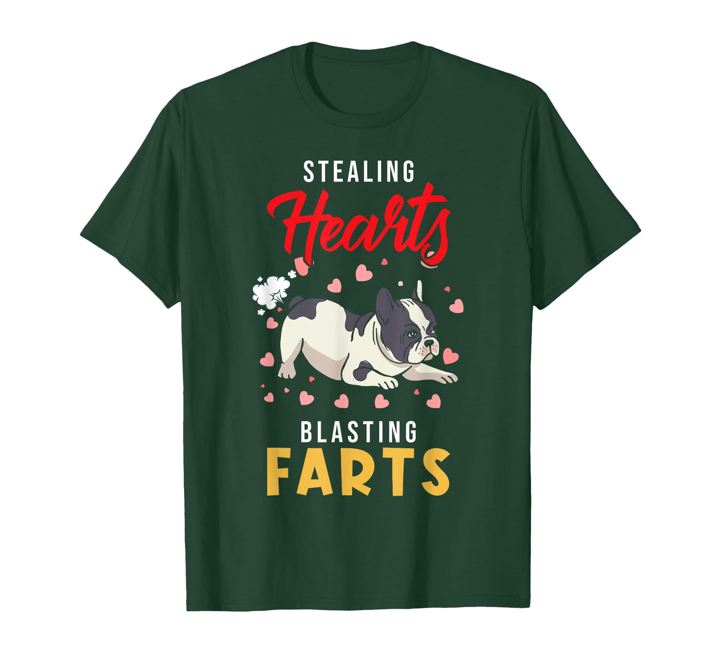 French Bulldog - Stealing Hearts Blasting Farts - Frenchie T-Shirt