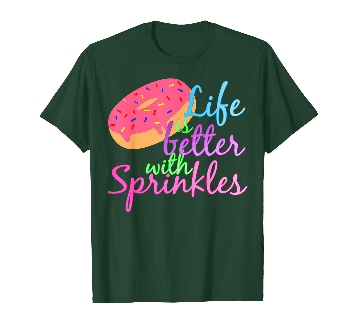 Life Is Better With Sprinkles Doughnut Lover T-Shirt