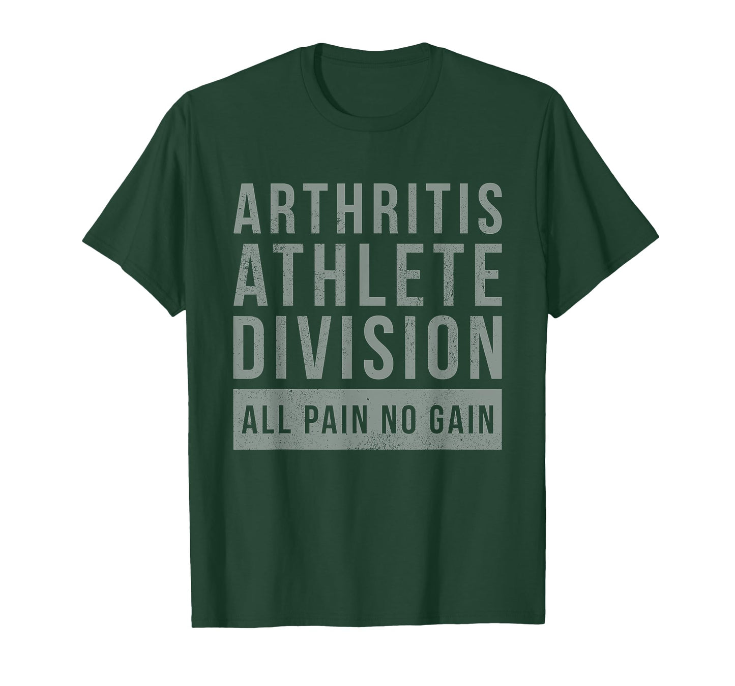Arthritis Athlete Division All Pain No Gain Funny Quote T-Shirt