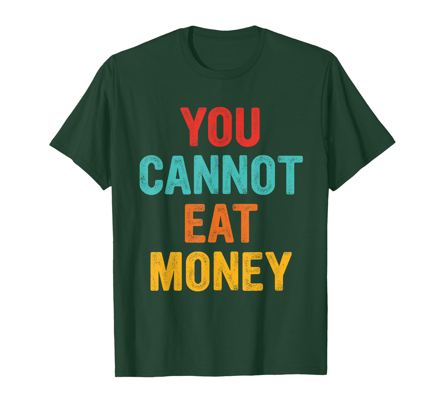 You Can't Eat Money Vintage Design T-Shirt