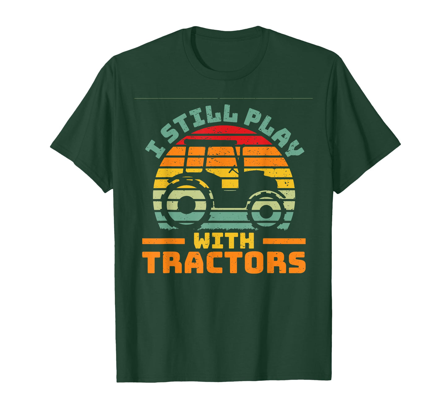 I still play with tractors farmer farming car vehicle T-Shirt