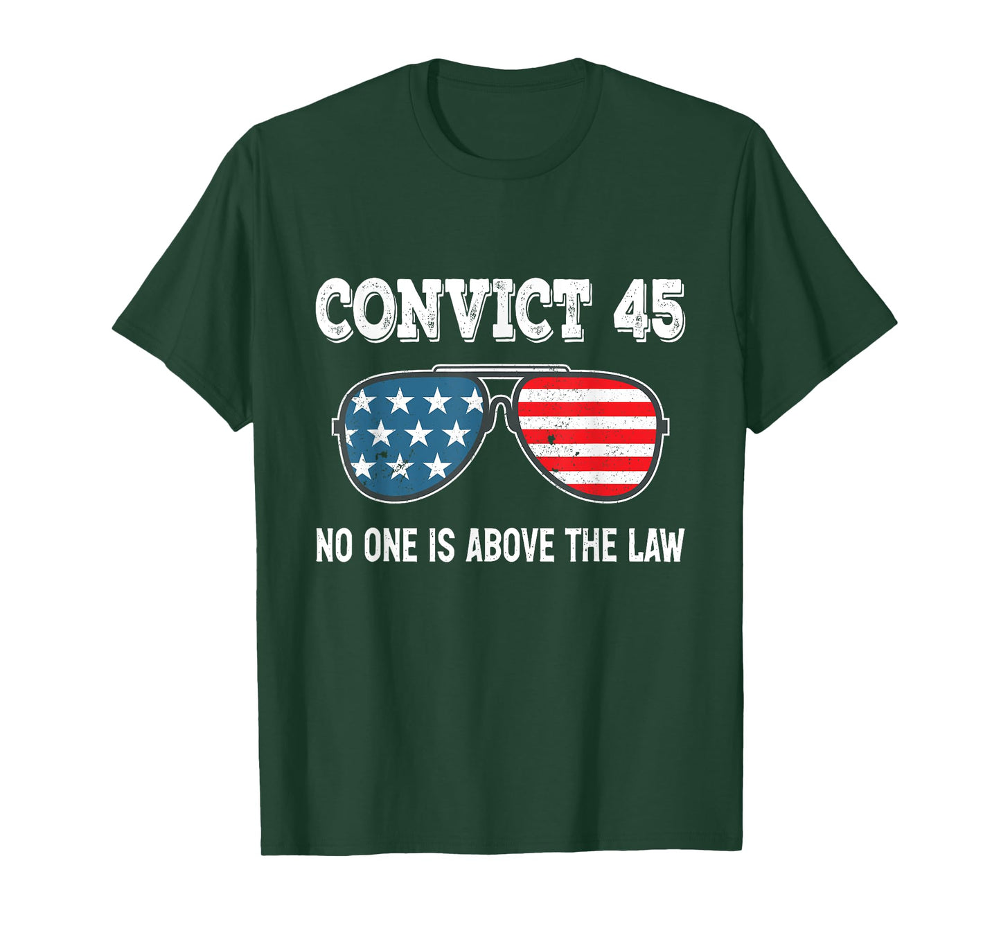 Convict 45 No One Is Above The Law Trump T-Shirt