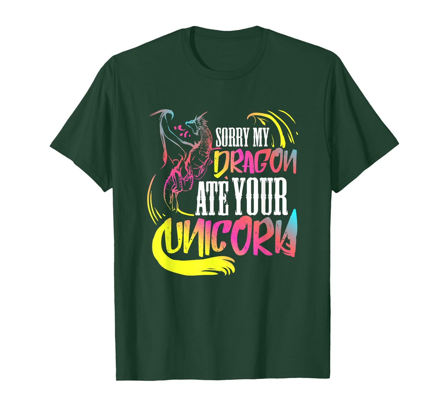 Sorry My Dragon Ate Your Unicorn Gift For A Fantasy Nerd T-Shirt