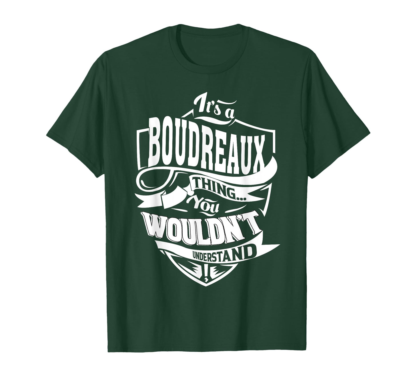 It is a Boudreaux Thing Gift T-Shirt