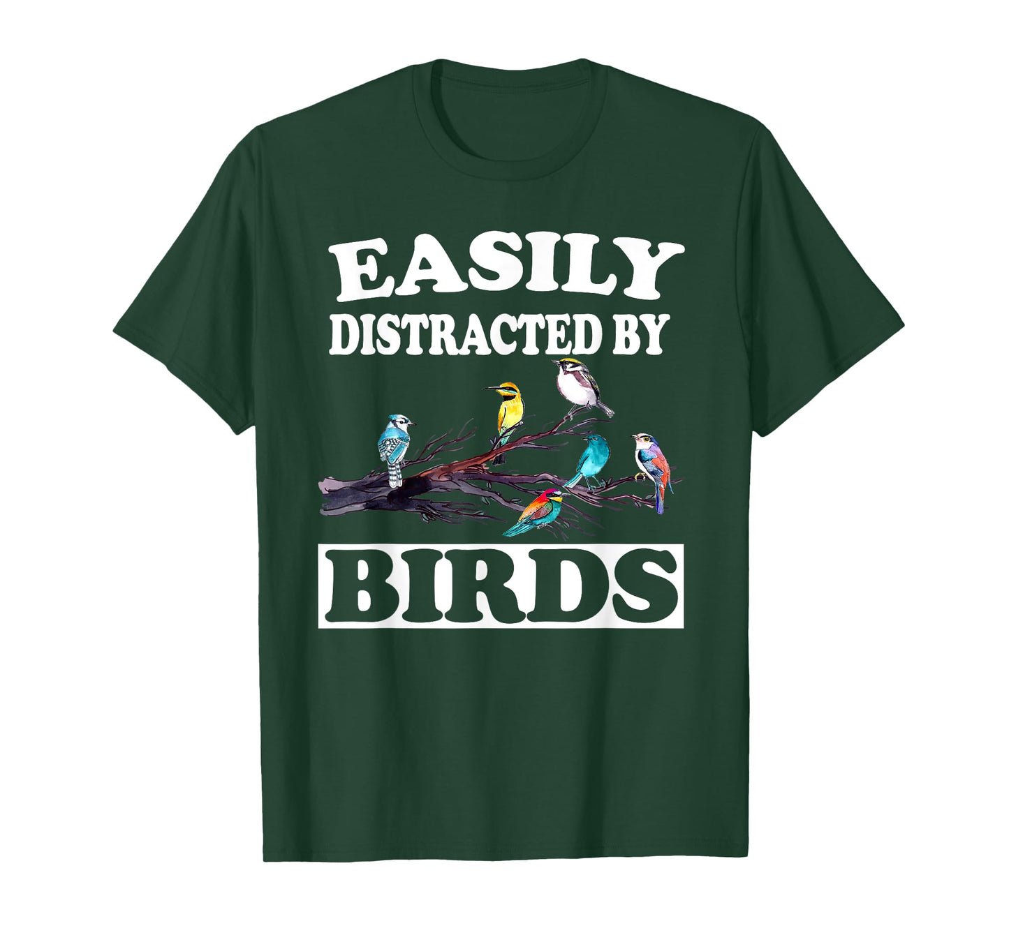 Easily Distracted By Birds Birdwatching Birding T-Shirt