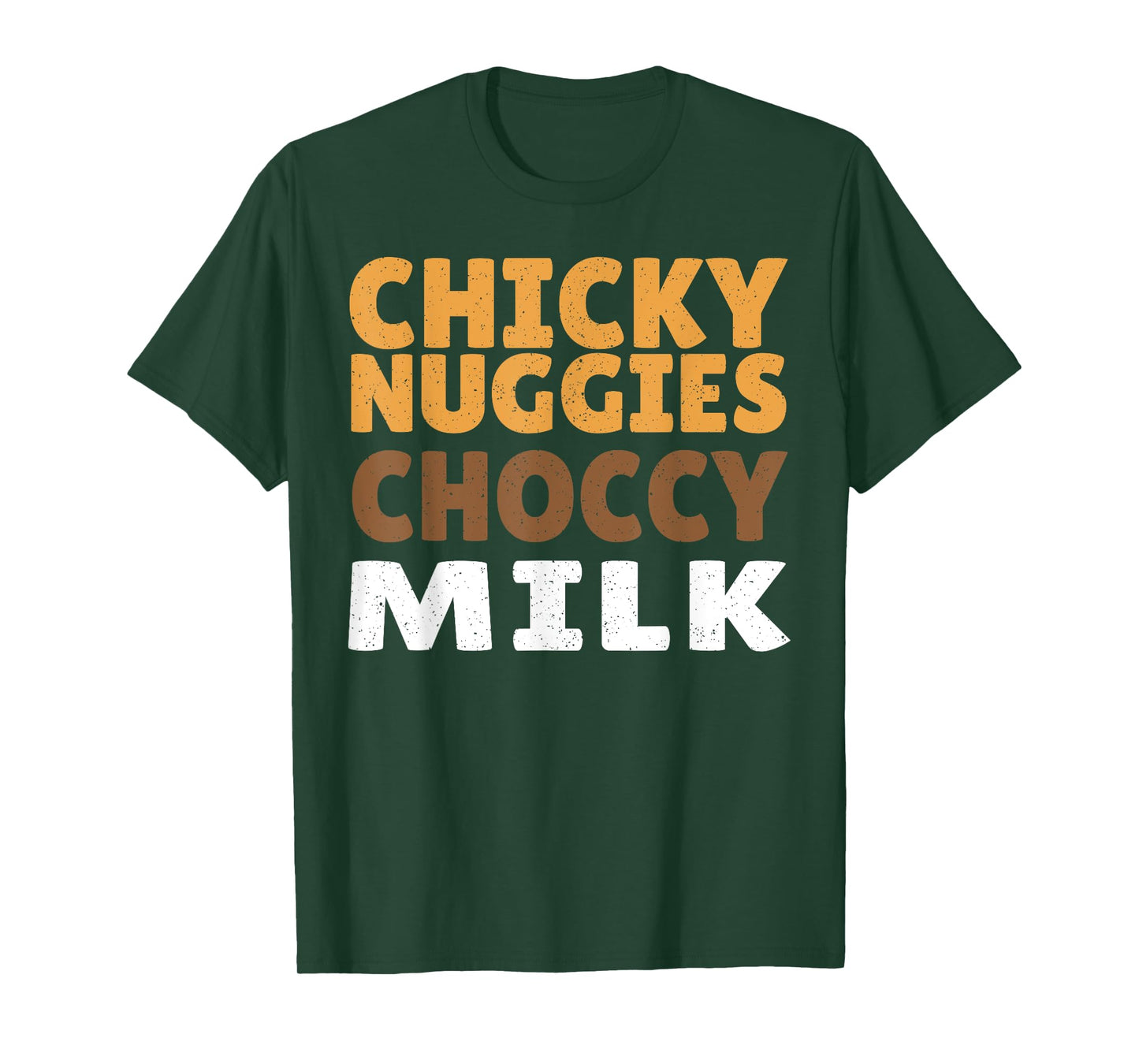 Chicky Nuggies Choccy Milk Chocolate Milk Chicken Nuggets T-Shirt