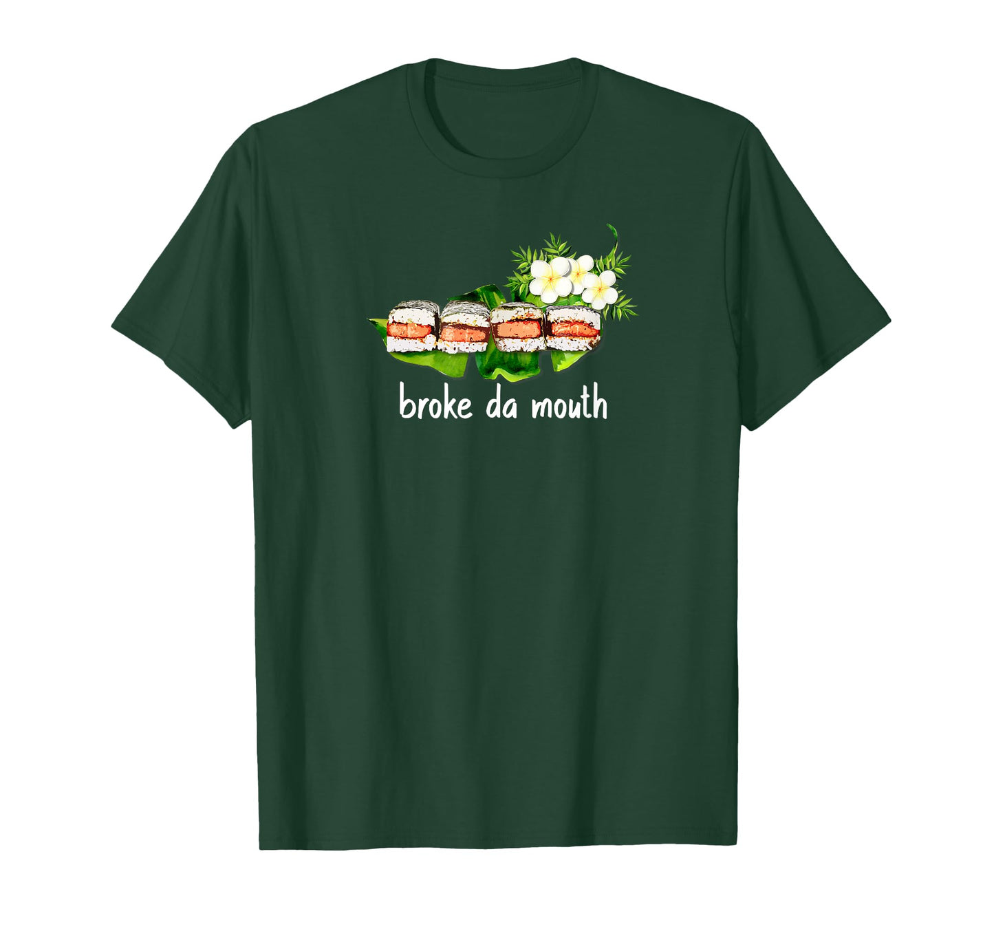 Hawaiian Musubi Food Truck Broke da Mouth Hawaii Sushi Local T-Shirt