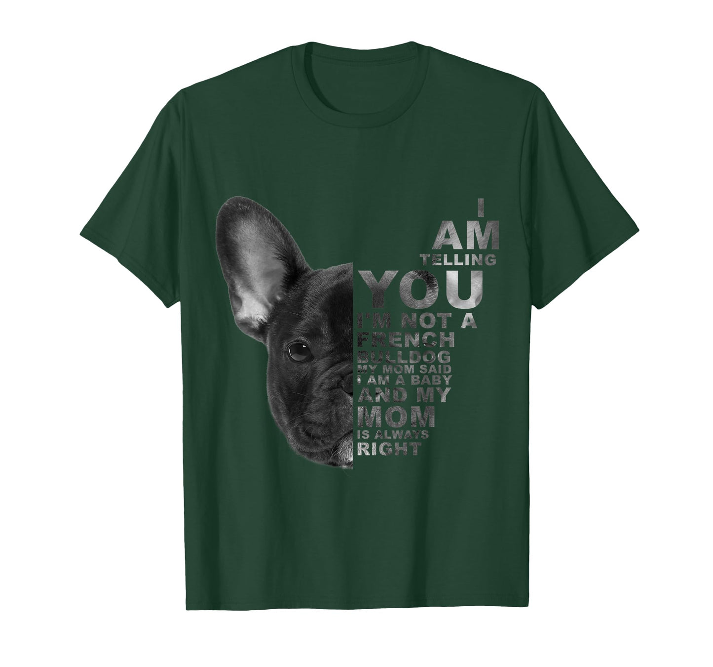 My Mom Said I am a Baby French Bulldog Mother's Day Dog Mama Men Women Kids T-Shirt