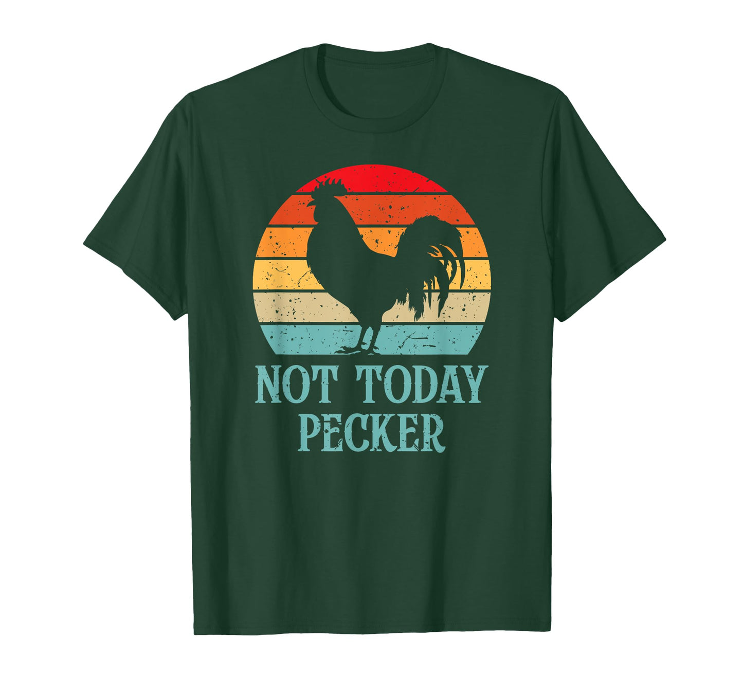 Not Today Pecker Crazy Chicken Lady Chicken Lover T-Shirt