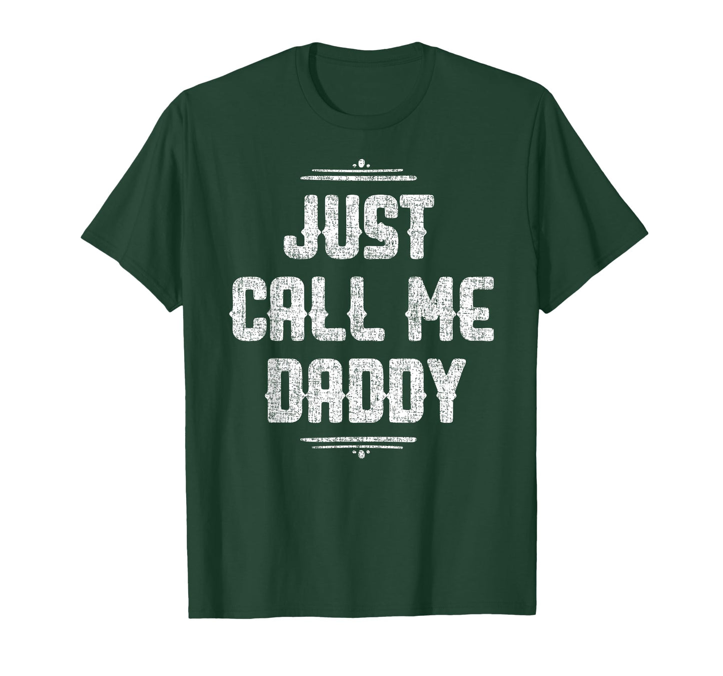 Just Call Me Daddy Funny Father Father's Day Gift for Papa T-Shirt