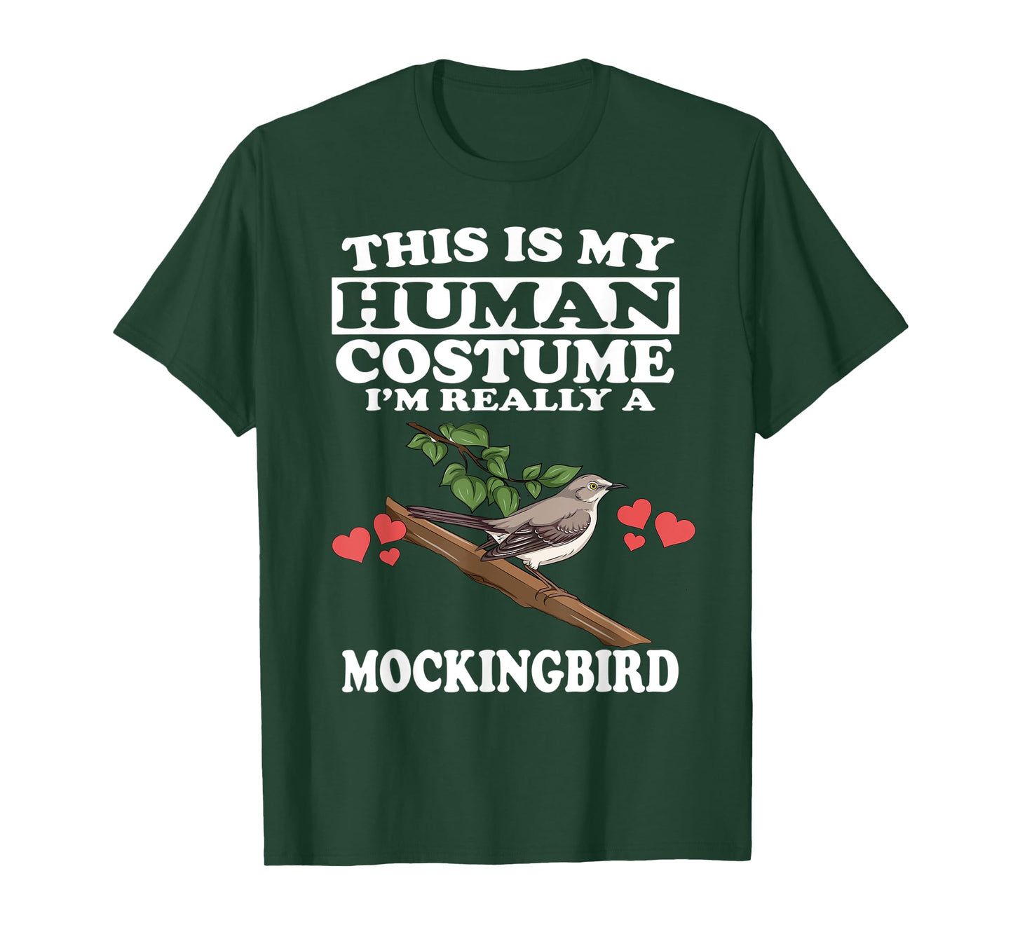This Is My Human Costume I'm Really A Mockingbird Birds T-Shirt