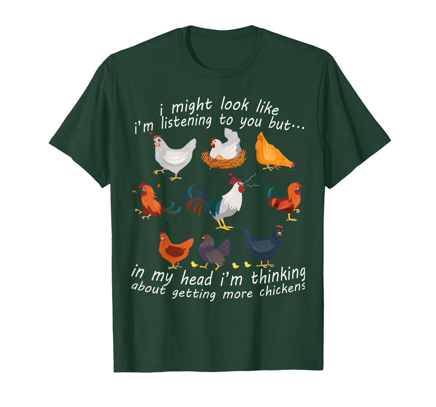 I Might Look Like I'm Listening To You Chicken T-Shirt