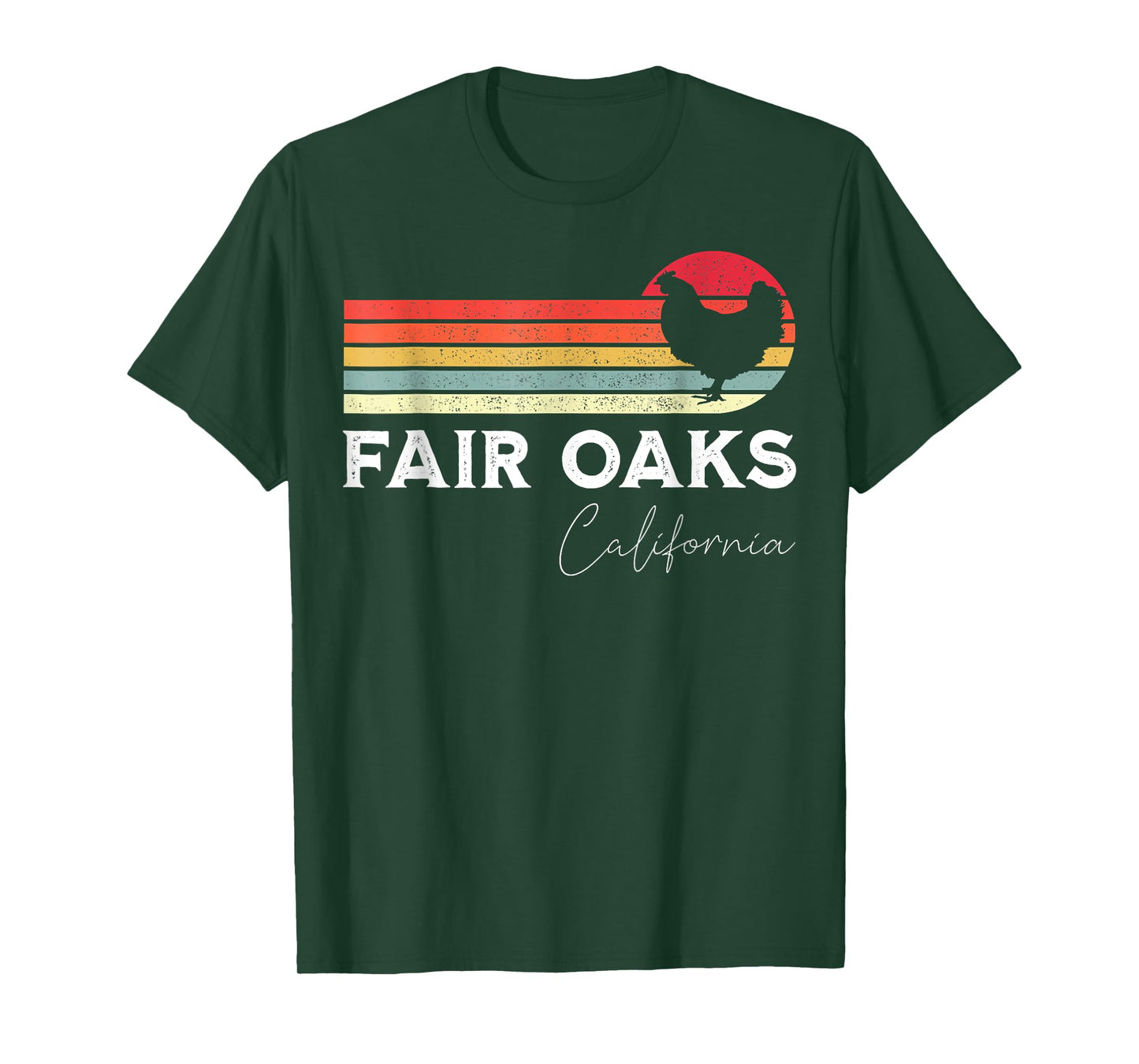 Fair Oaks California Retro Chicken Lover Souvenir T-Shirt