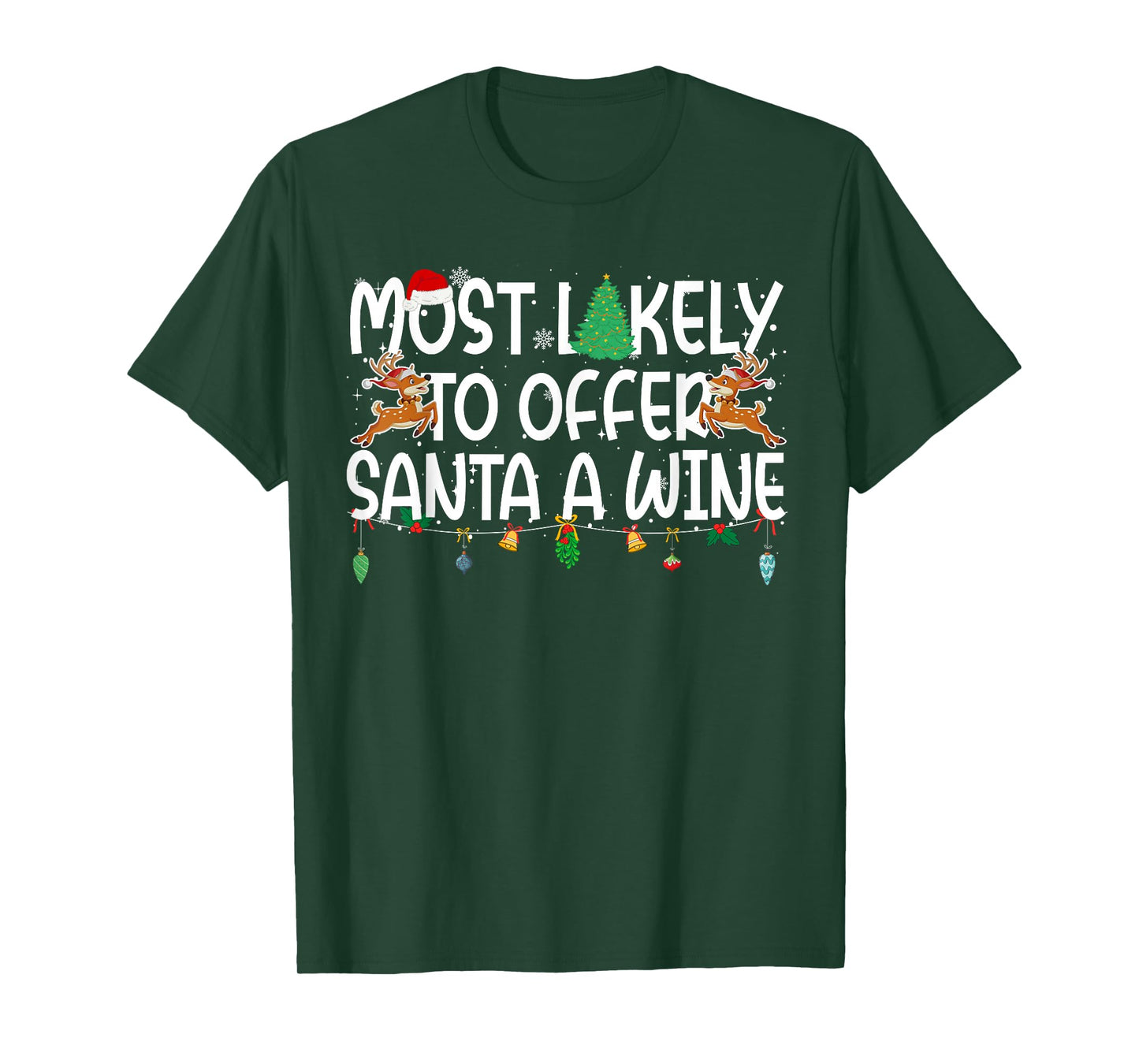 Family Christmas Xmas Most Likely to Offer Santa A Wine T-Shirt