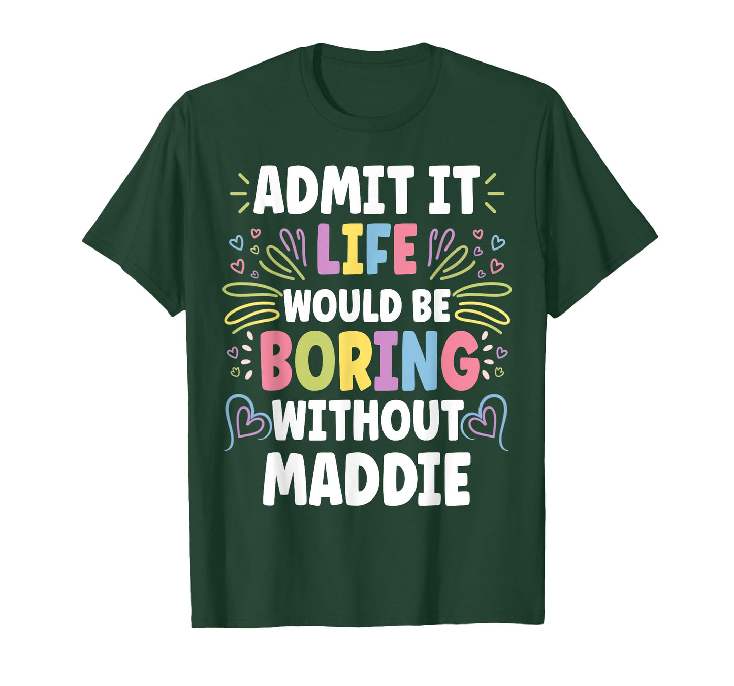 MADDIE Personalized Name Funny Cute Custom MADDIE Name T-Shirt