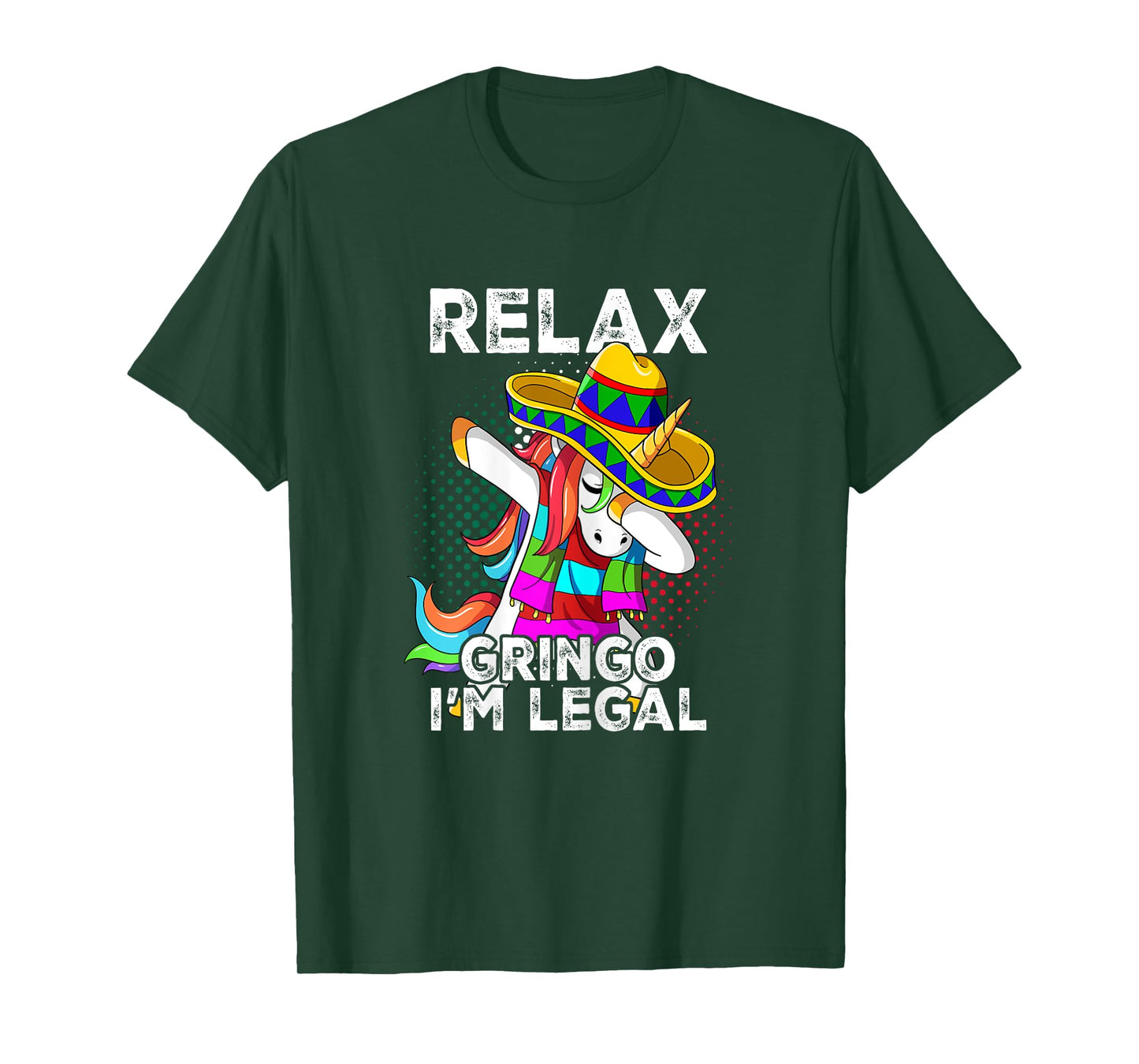 Relax Gringo Im Legal T-Shirt