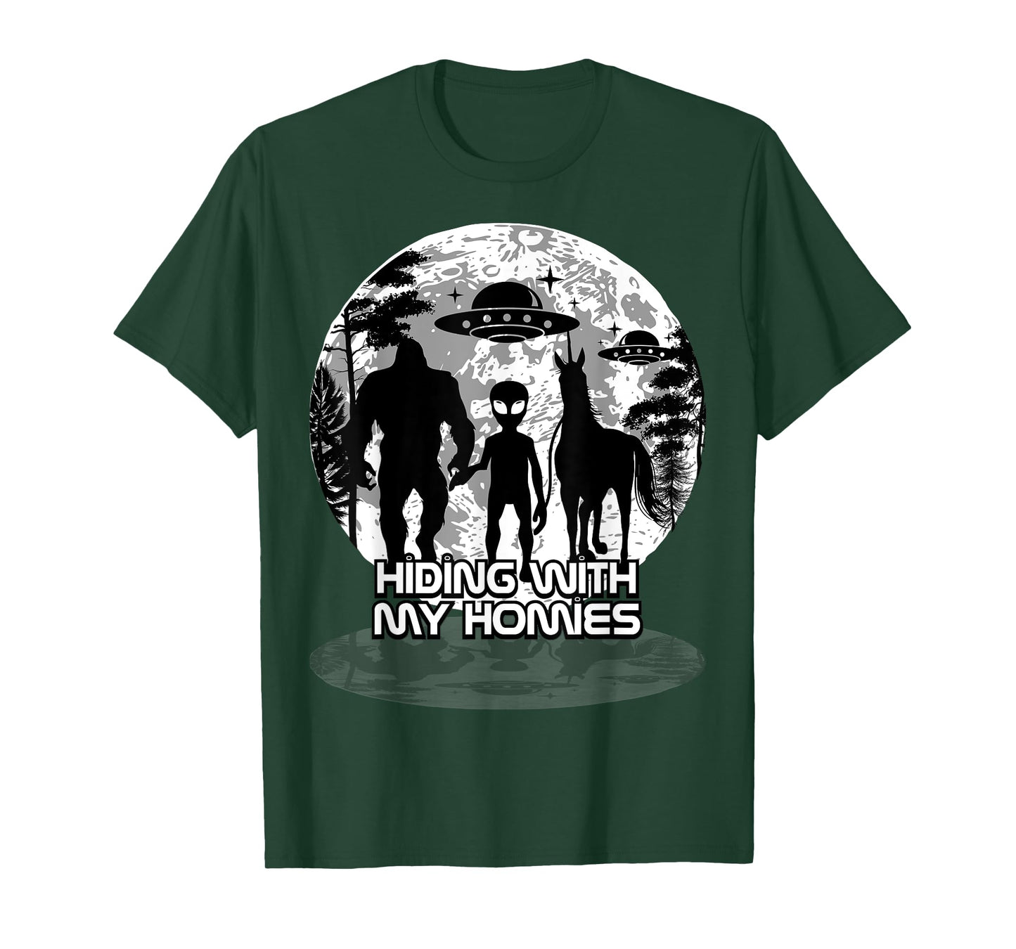 Bigfoot Alien Unicorn UFO Cryptids Hiding with my Homies T-Shirt