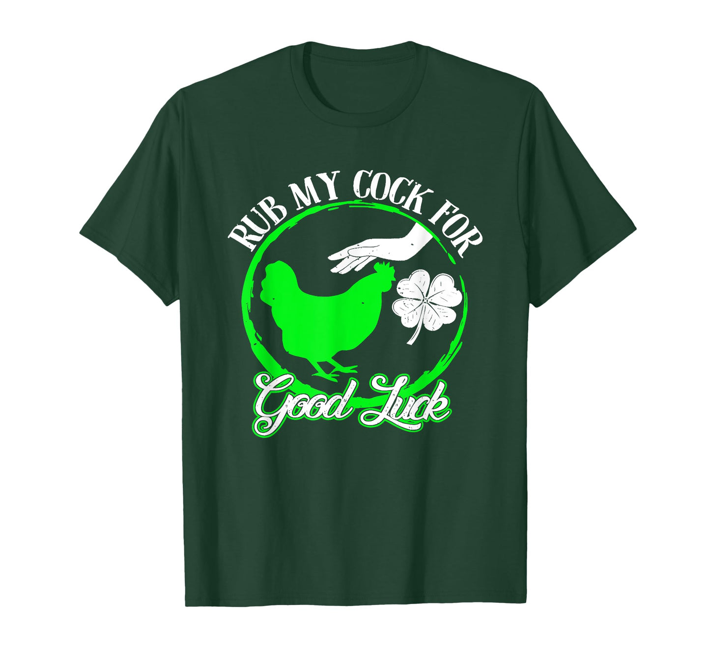 Chicken Rub My Cock For Good Luck St Patricks Day T-Shirt