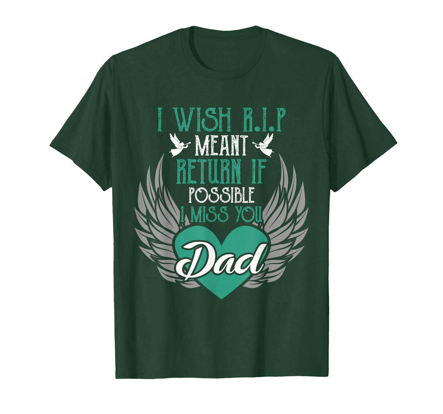I Wish R.I.P Mean I Miss You Dad - Missing Dad Gift T-Shirt