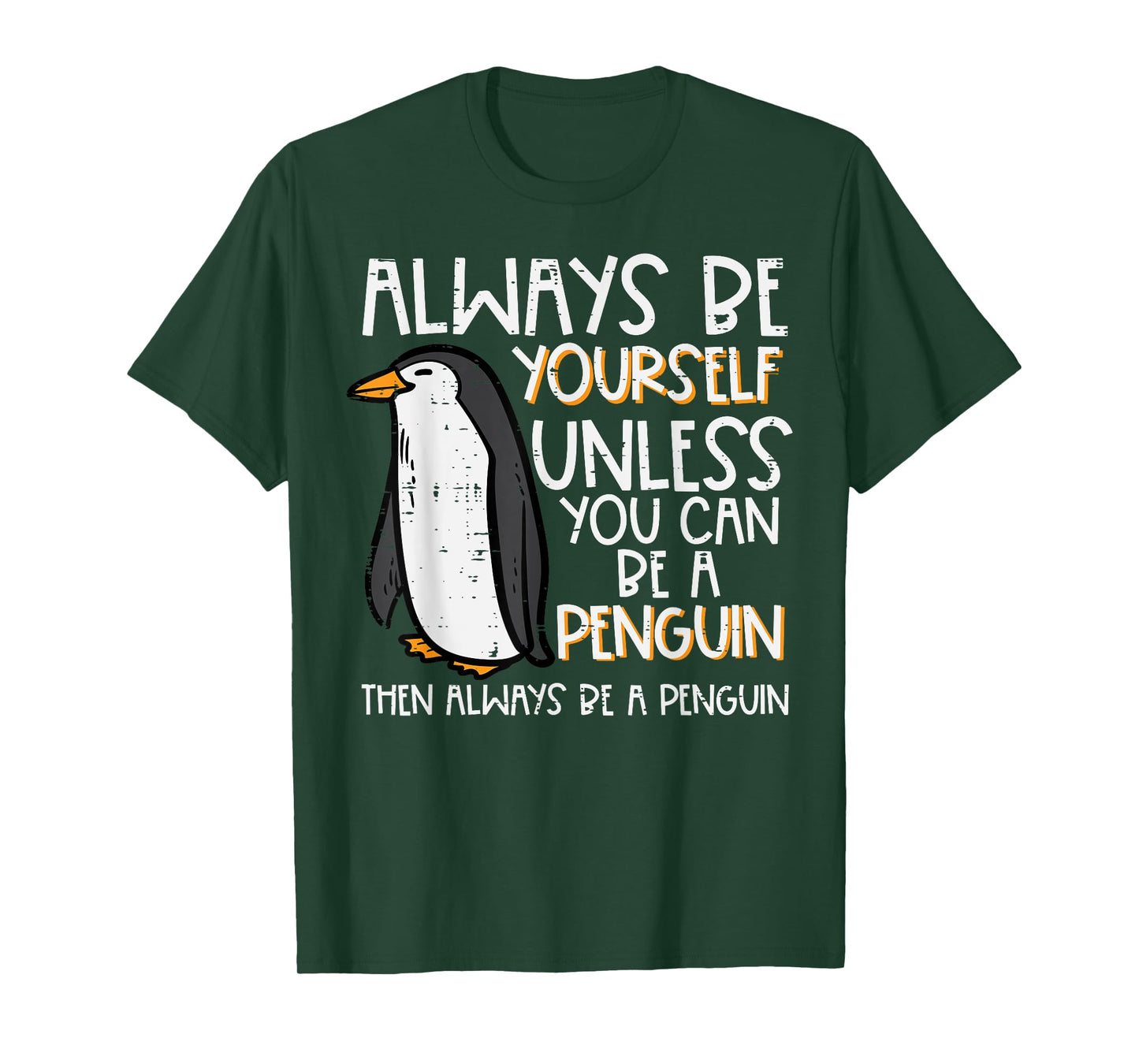 Always Be Yourself Unless Penguin Funny Women Kids Men Youth T-Shirt