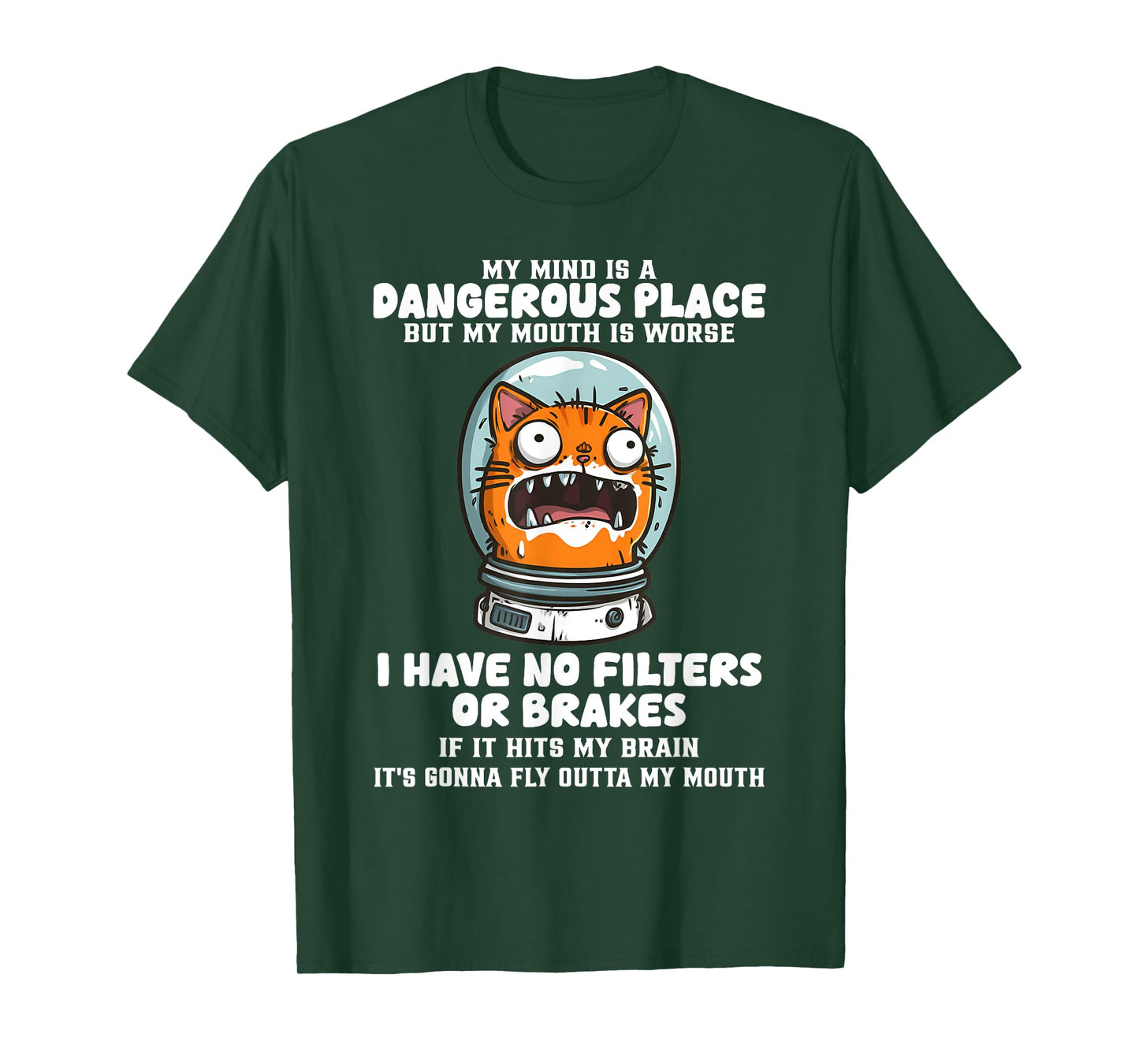 My Mind is A Dangerous Place But My Mouth is Worse Cat Funny T-Shirt