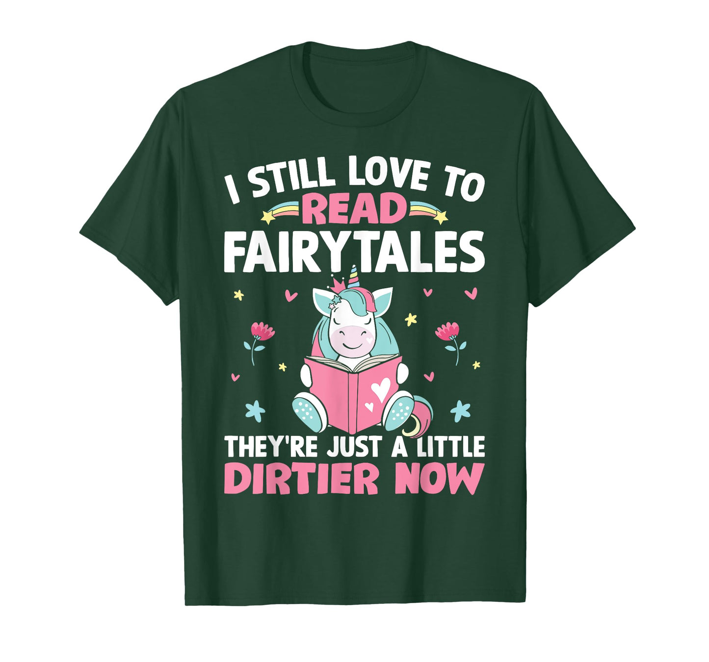 I Still Love To Read Fairytales Romance Book Reader Girl T-Shirt