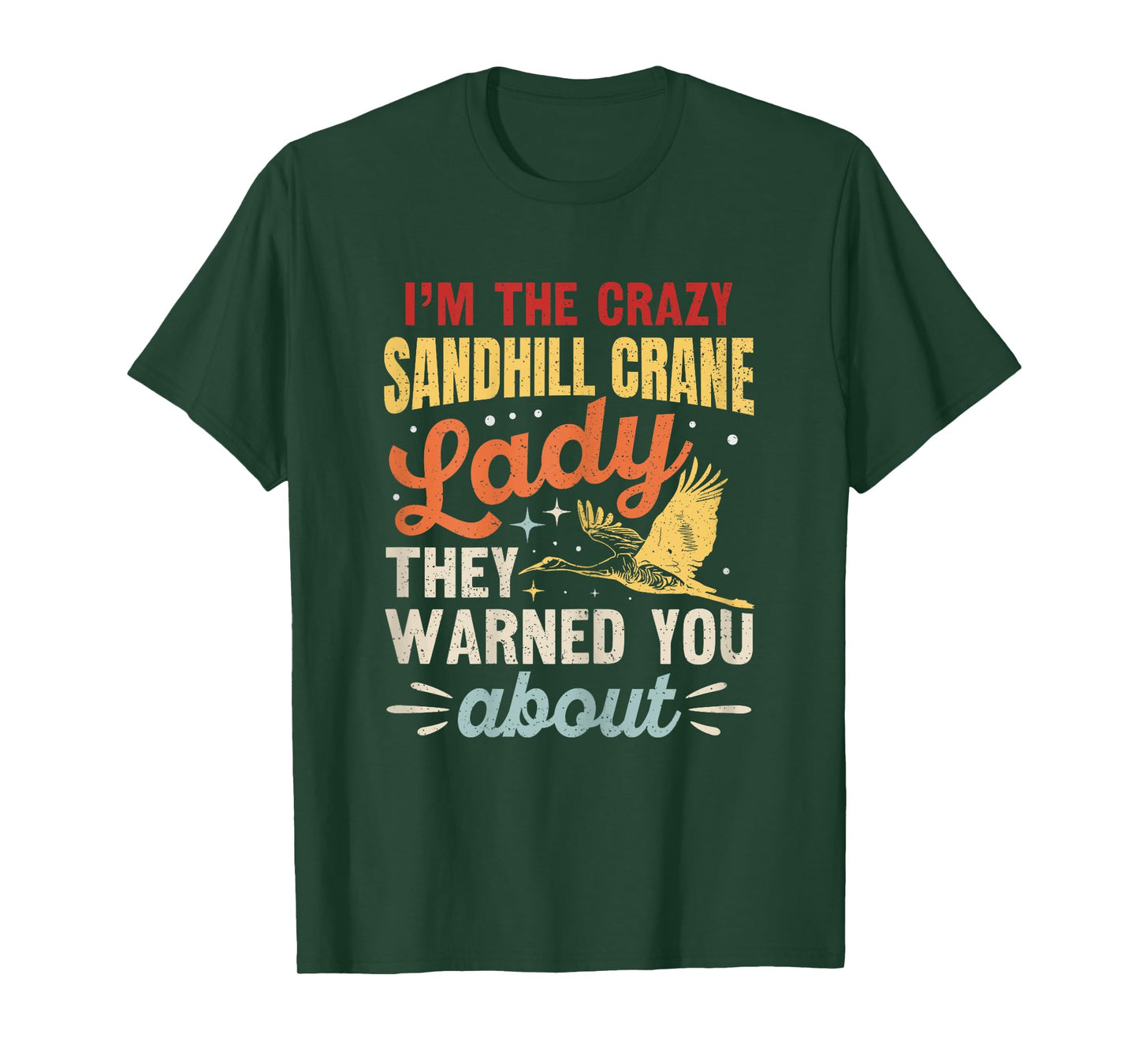 Funny Sandhill Crane Birding Quote T-Shirt