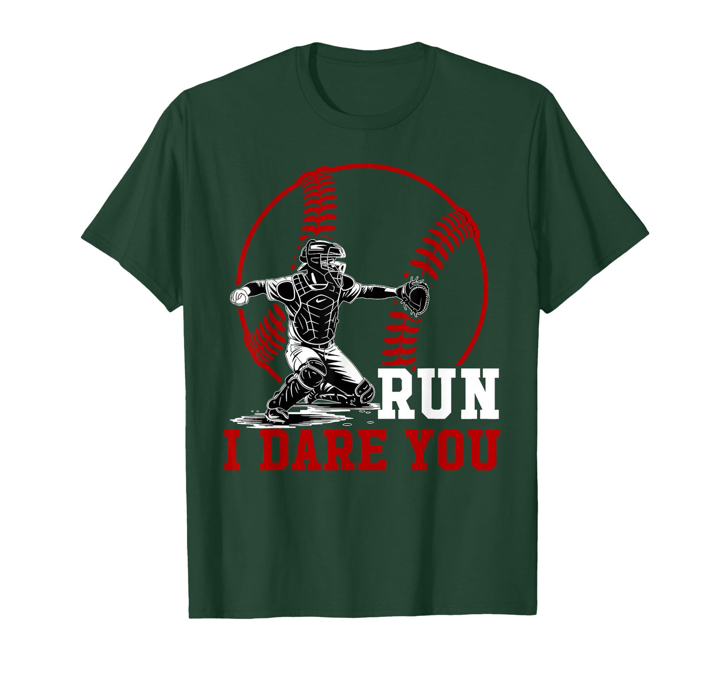 Funny Run Steal I Dare You Baseball Catcher Player T-Shirt