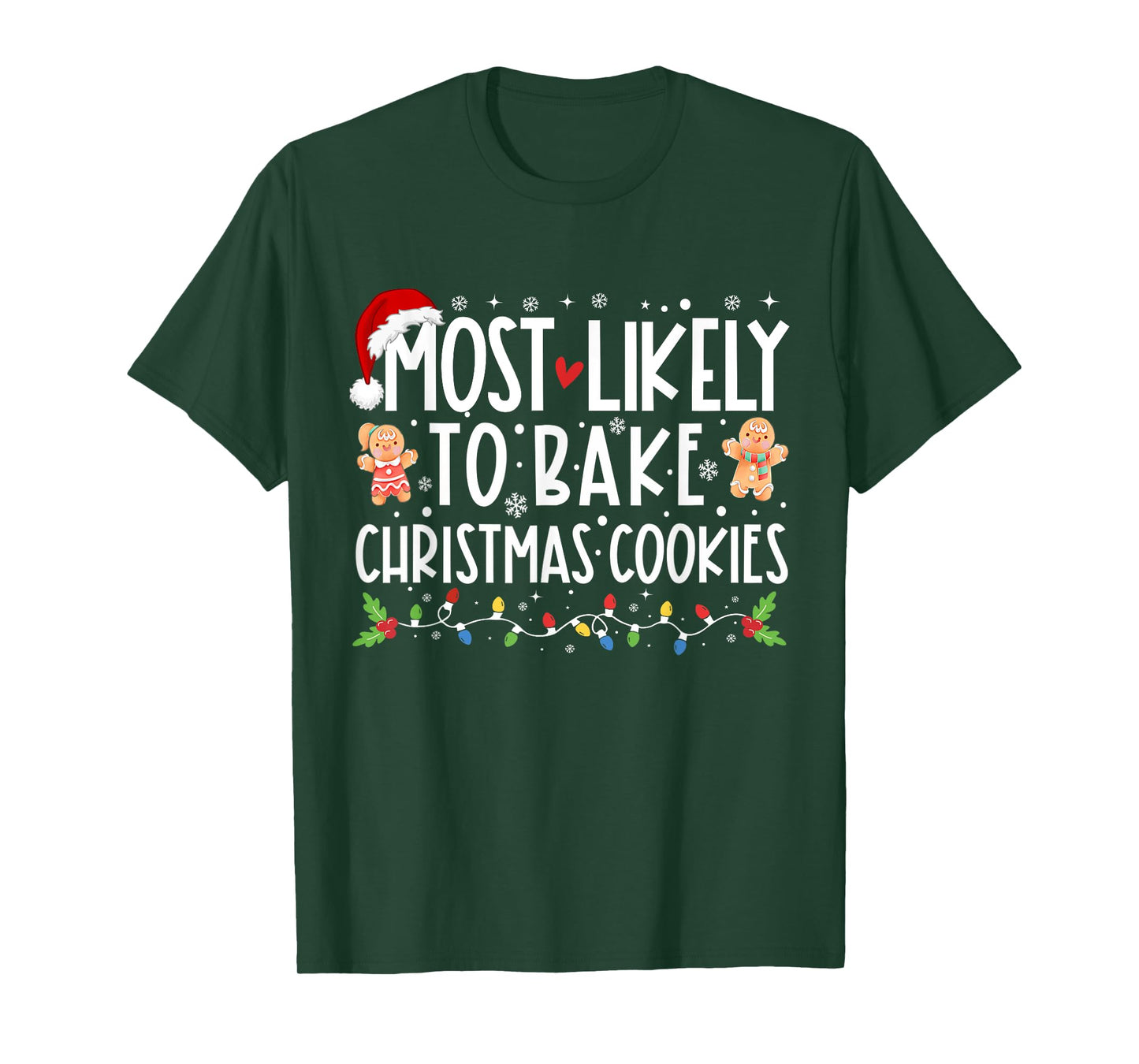 Most Likely To Bake Christmas Cookies Funny Christmas T-Shirt
