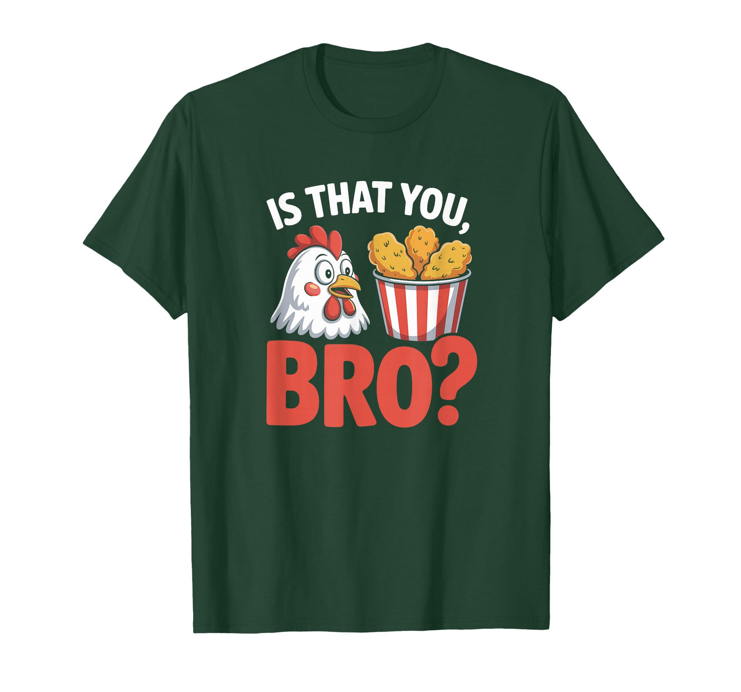 is That You Bro Chicken Humor Cartoon Food Nugget Funny Meme T-Shirt