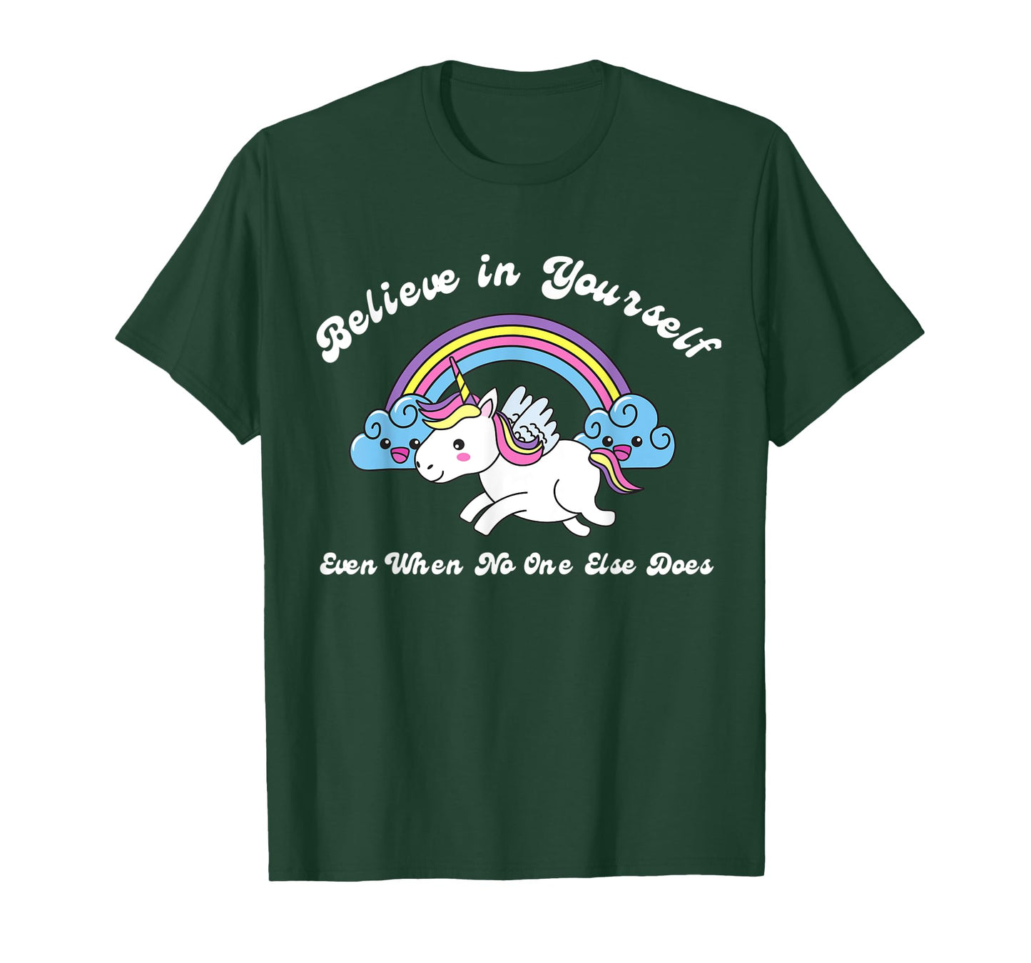 Believe In Yourself Even When No One Else Does Unicorn T-Shirt