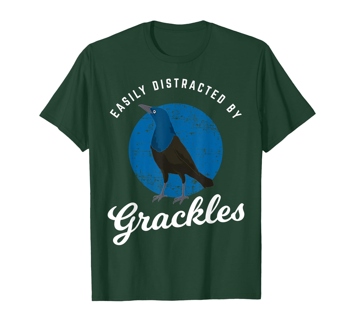 Birding Birdwatching Easily Distracted By Grackles T-Shirt