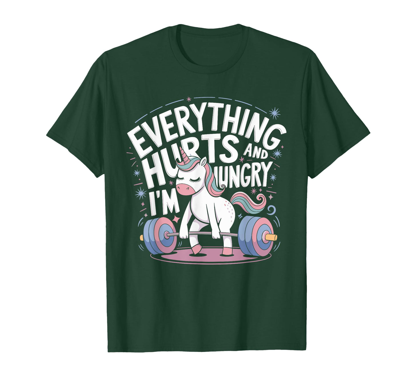 Everything Hurts and I'm Hungry Funny Workout Gym Fitness T-Shirt