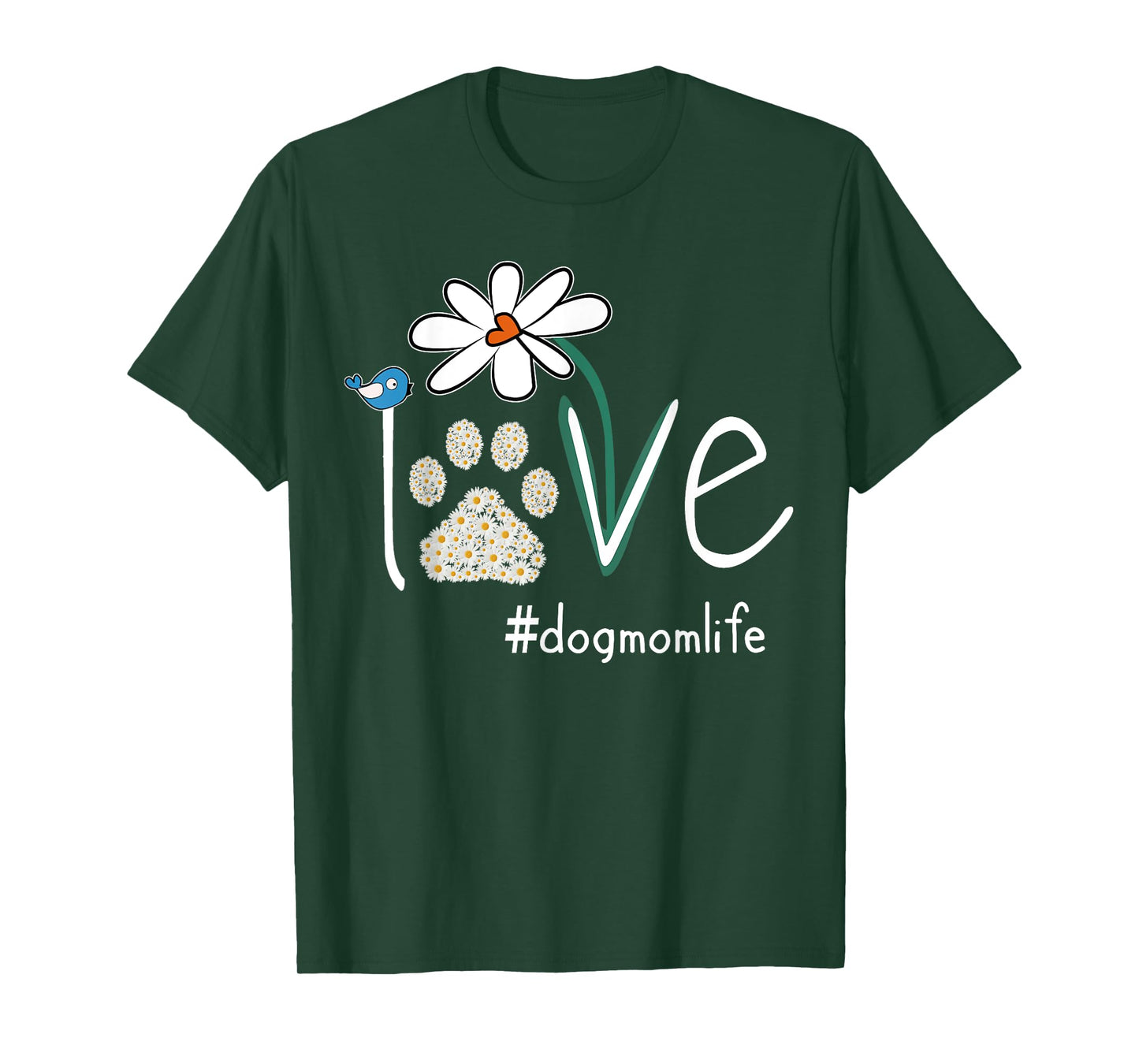 Love Dog Mom Life Daisy Bird Cute Mother's Day Gift for Wife T-Shirt