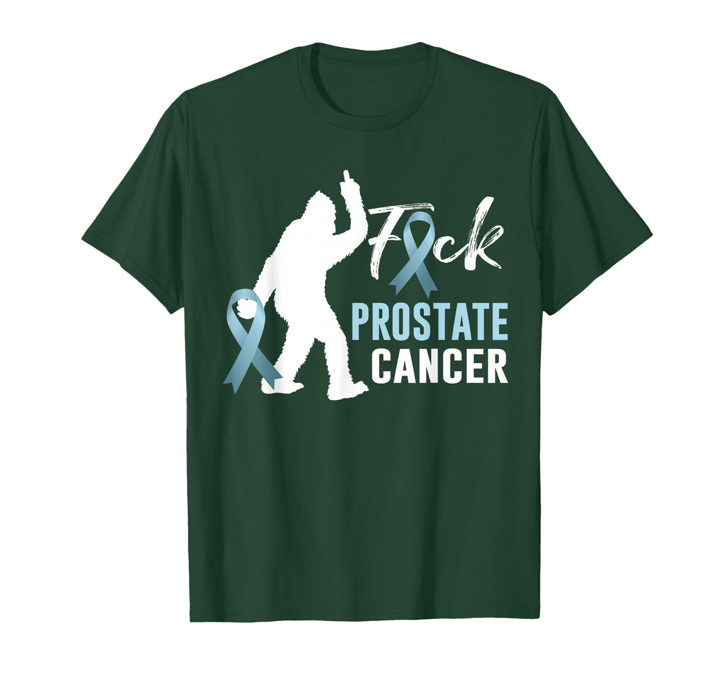 bigfoot fuck prostate cancer tee prostate cancer awareness t T-Shirt