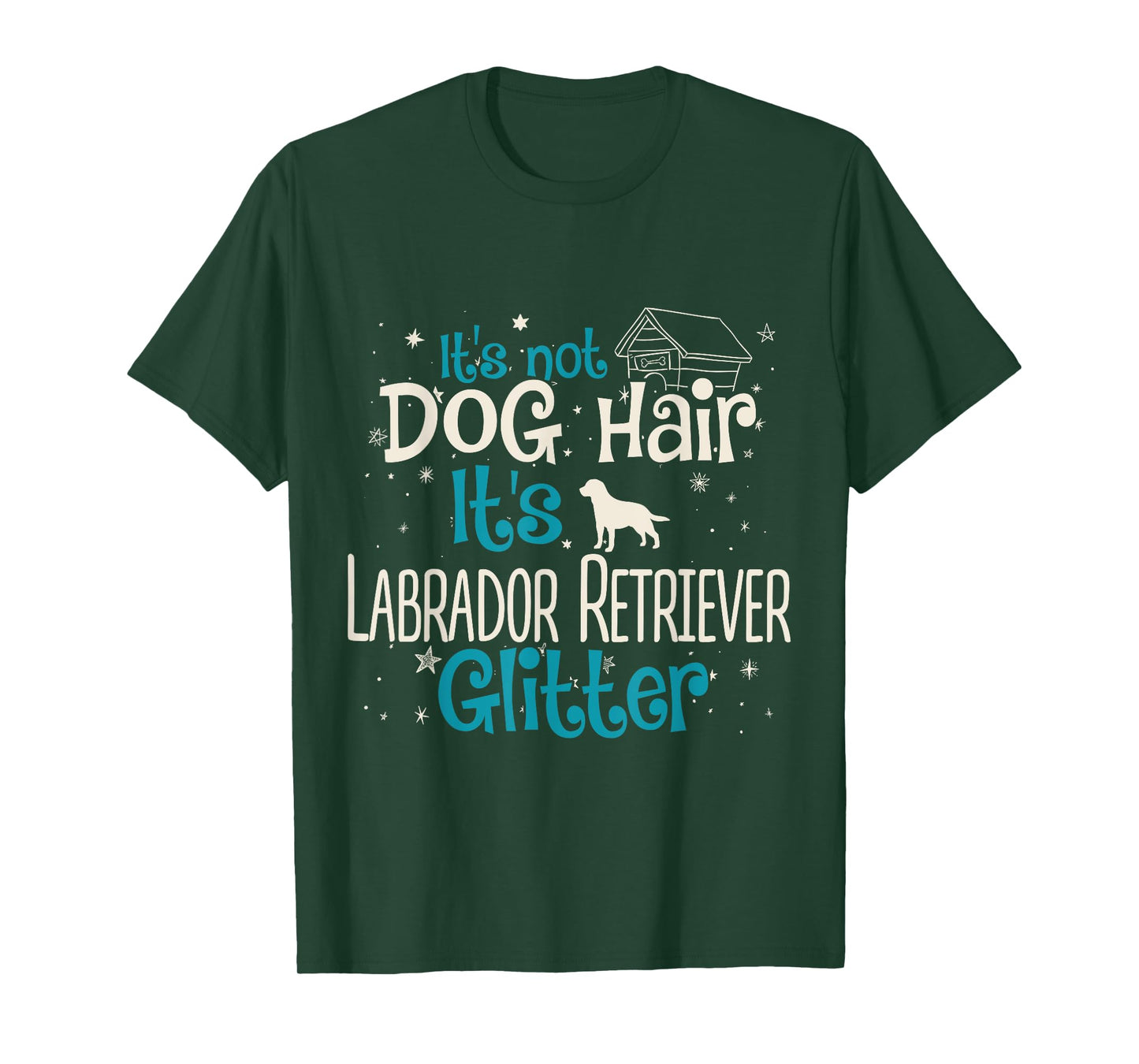 It's Not Dog Hair It's Labrador Retriever Glitter Men Women Kids T-Shirt