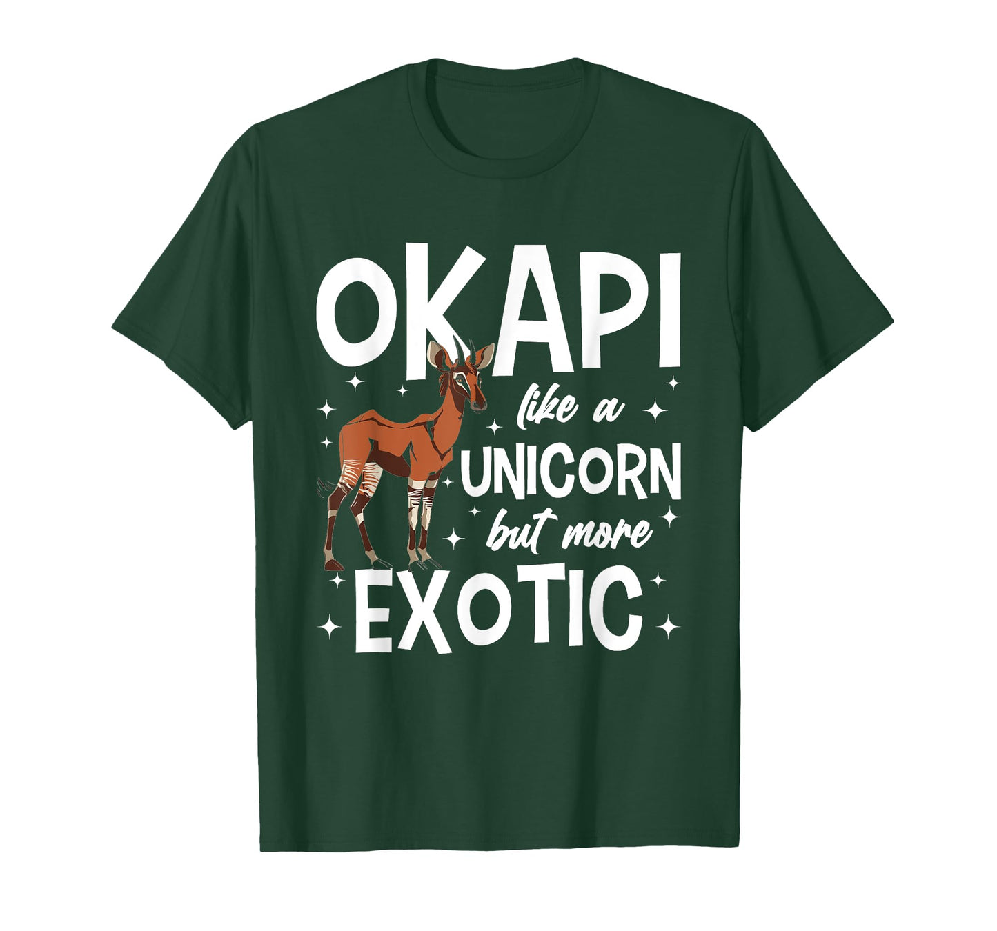 "Okapi like a unicorn but more Exotic" Okapi lover T-Shirt