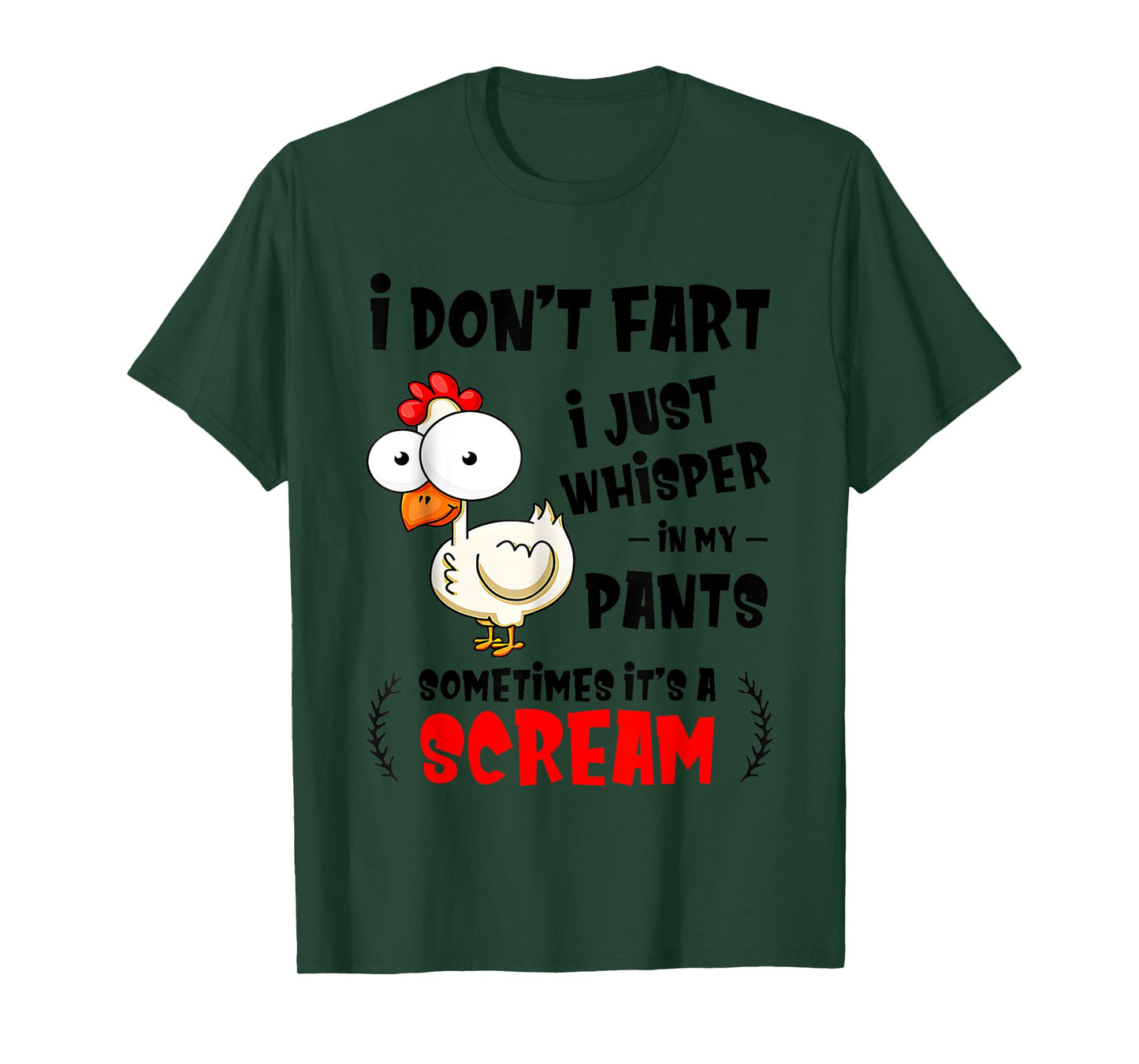 Chicken I Don’t Fart I Just Whisper In My Pants Sometimes T-Shirt