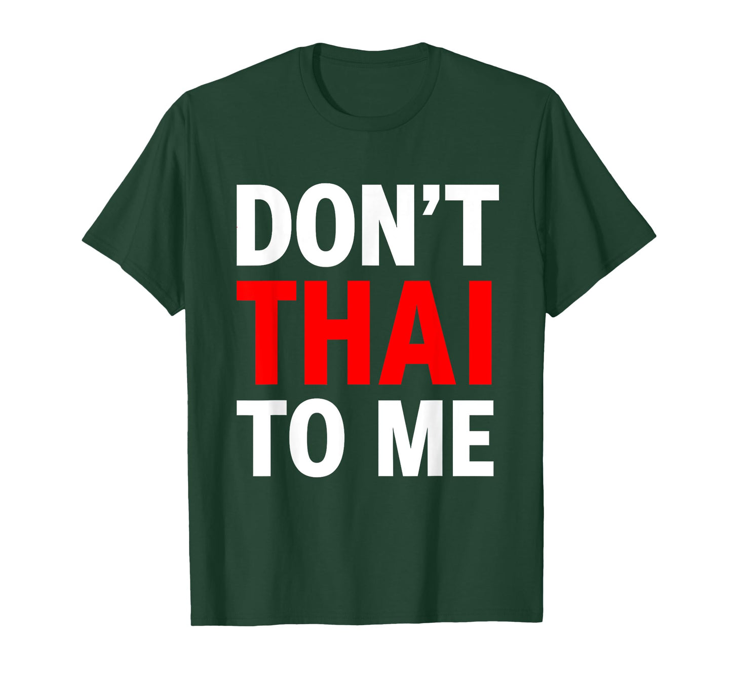 Don't Thai to Me Thailand Khmer Conflict Red Men Women T-Shirt
