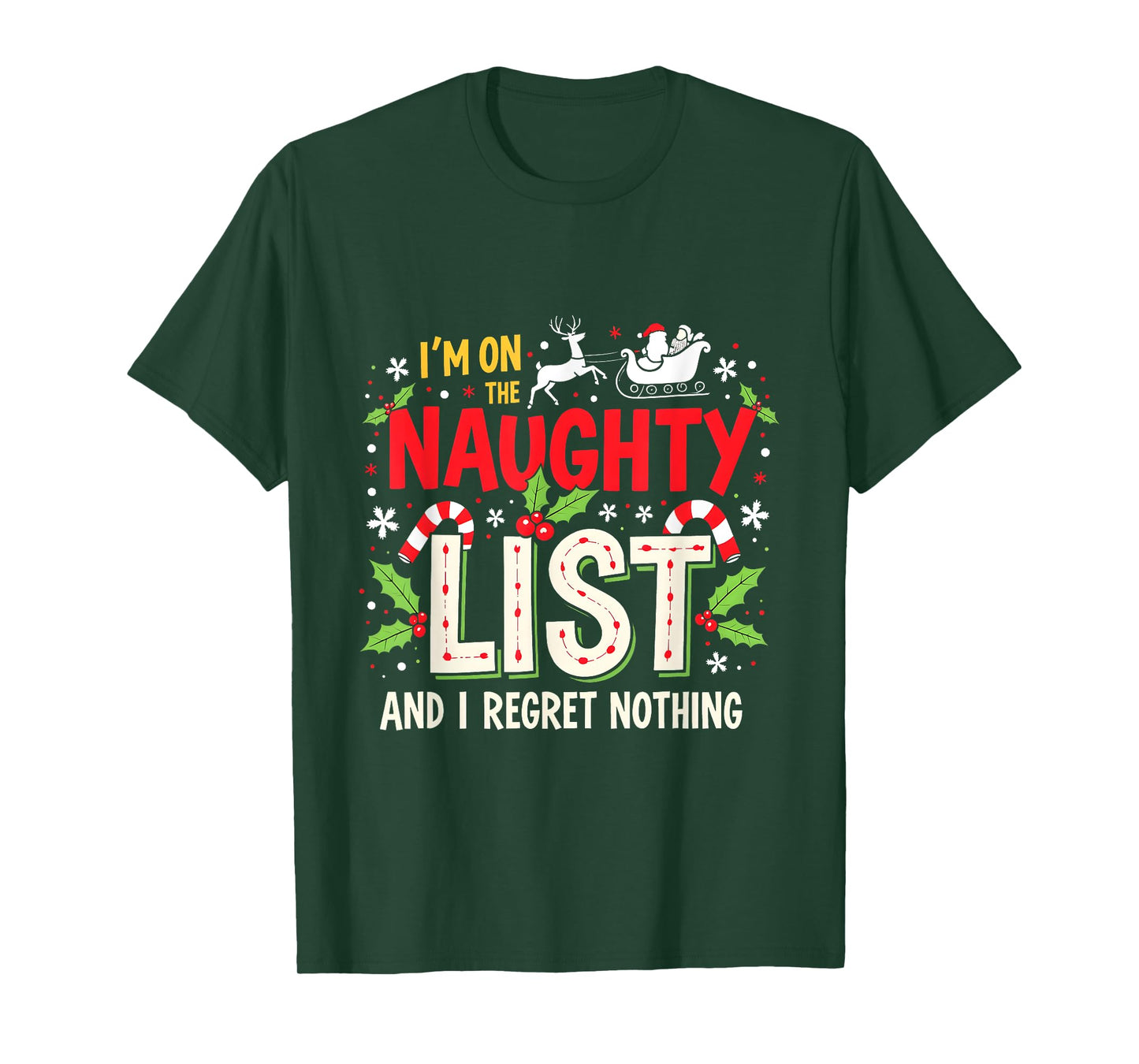 I'm On The List Of Naughty And I Regret Nothing Xmas Design T-Shirt