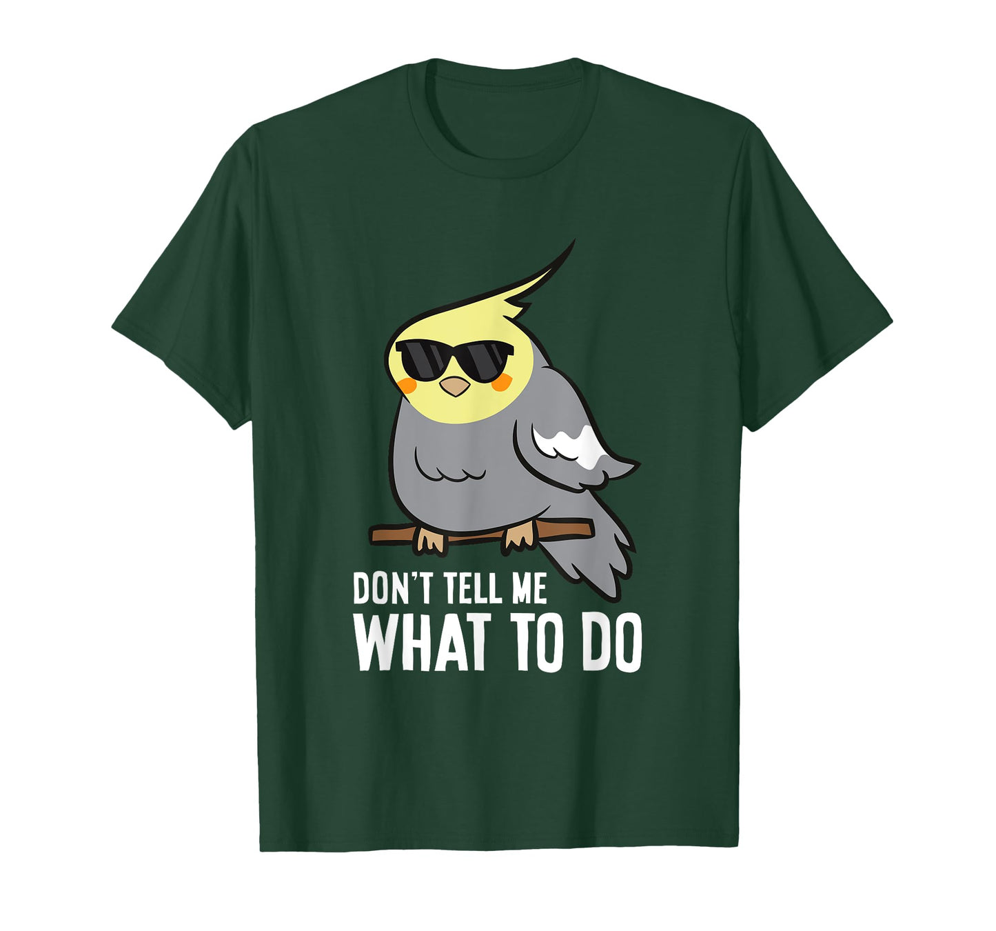 Don't Tell Me What To Do Funny Cockatiel Parrot T-Shirt
