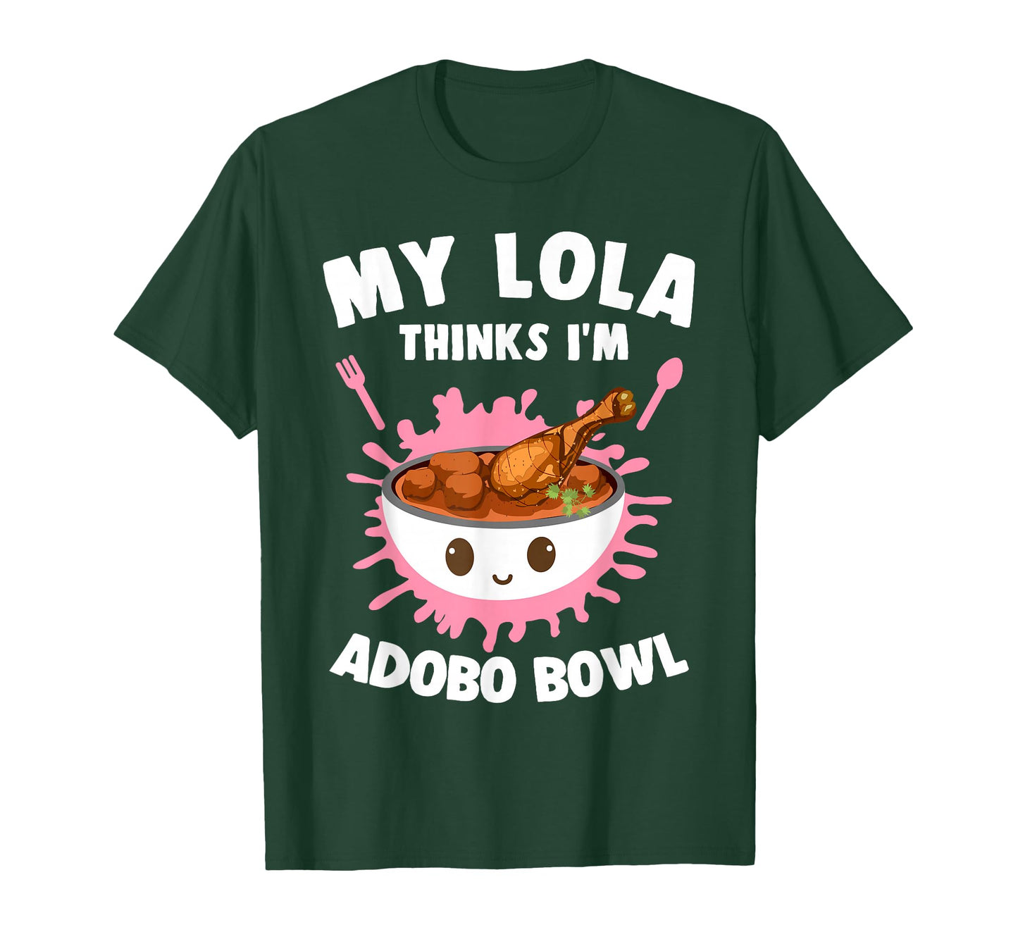 My Lola Thinks I'm Adobo Bowl Filipino Food Lover Filipina T-Shirt