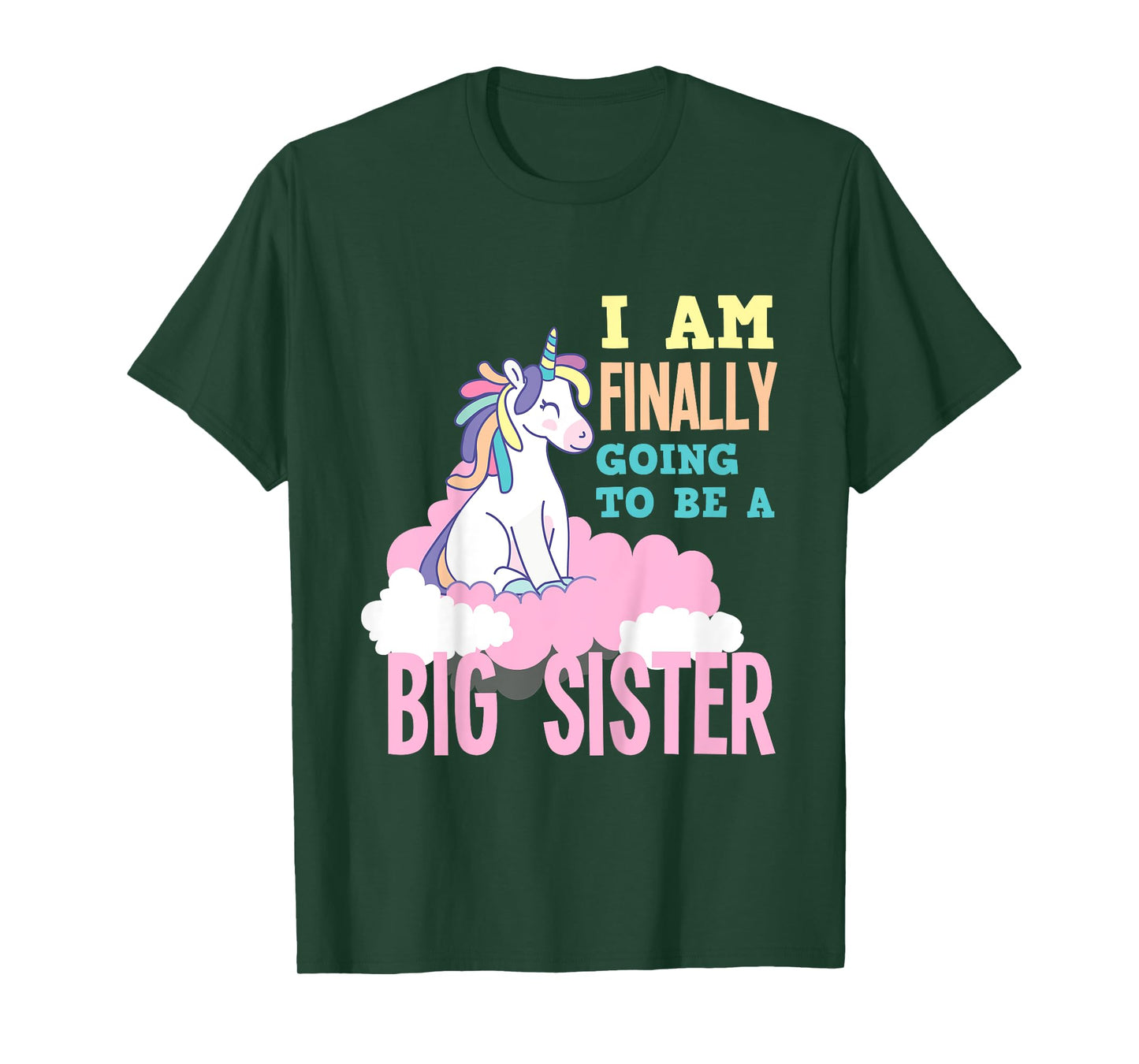 I'm Finally Going To Be A Big Sister Unicorn Big Sister T-Shirt