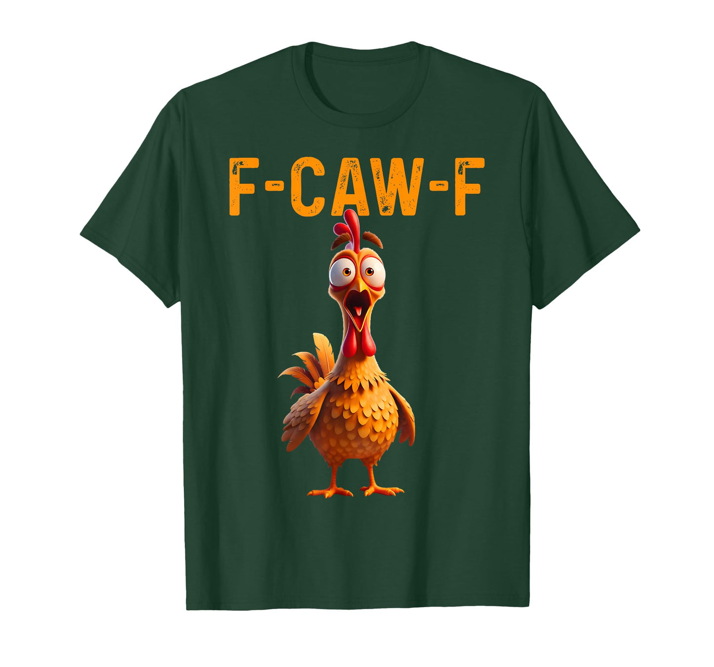 Funny F Caw F Chicken Rooster Cawing F-Caw-F Saying Pun T-Shirt
