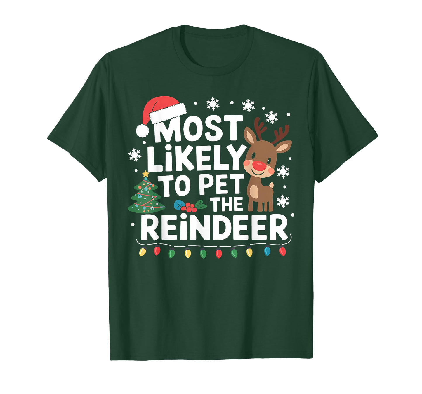 Most Likely To Pet The Reindeer Family Christmas Holiday T-Shirt